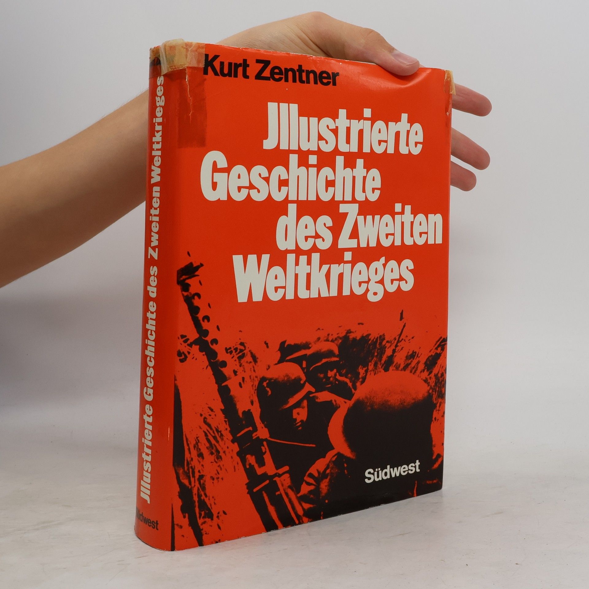 Kurt Zentner Illustrierte Geschichte des Zweiten Weltkrieges