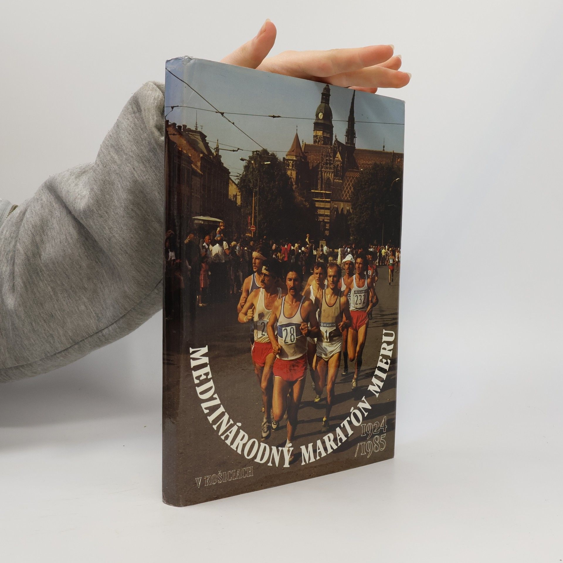Autorenkollektiv Medzinárodný maratón mieru v Košiciach 1924 - 1985