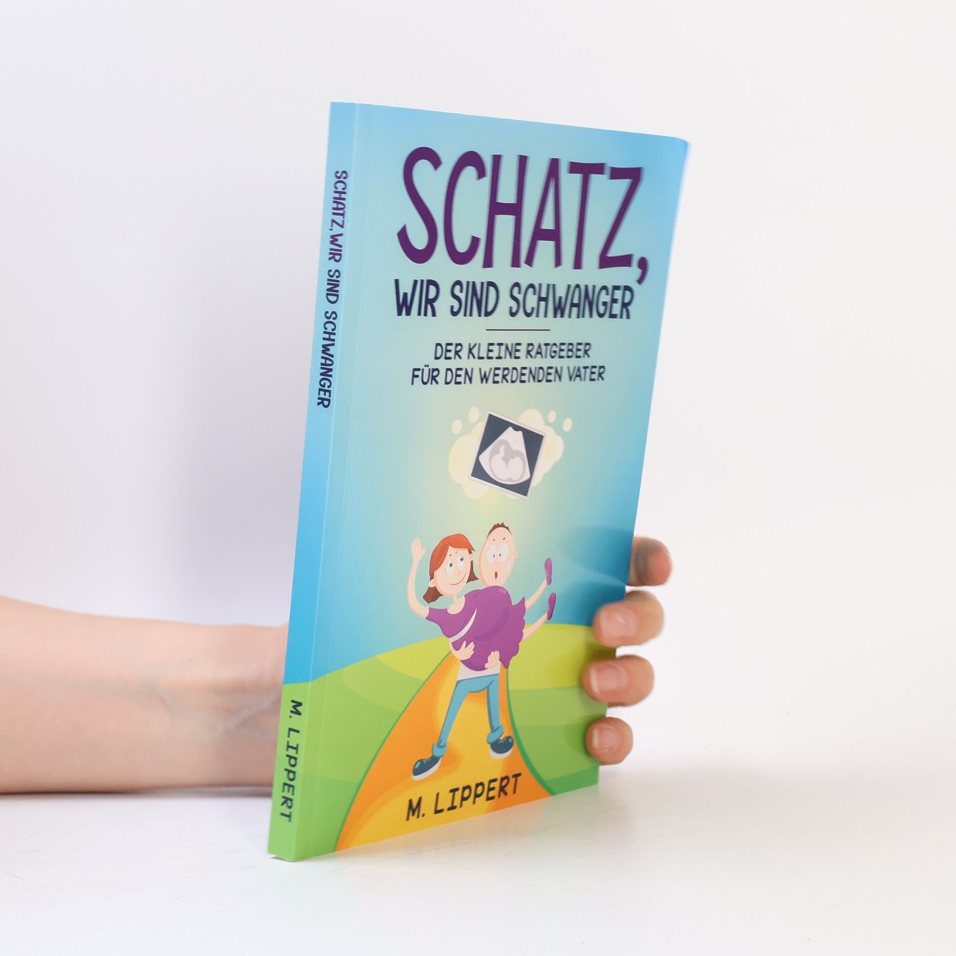 Matthias Lippert Schatz, wir sind schwanger
