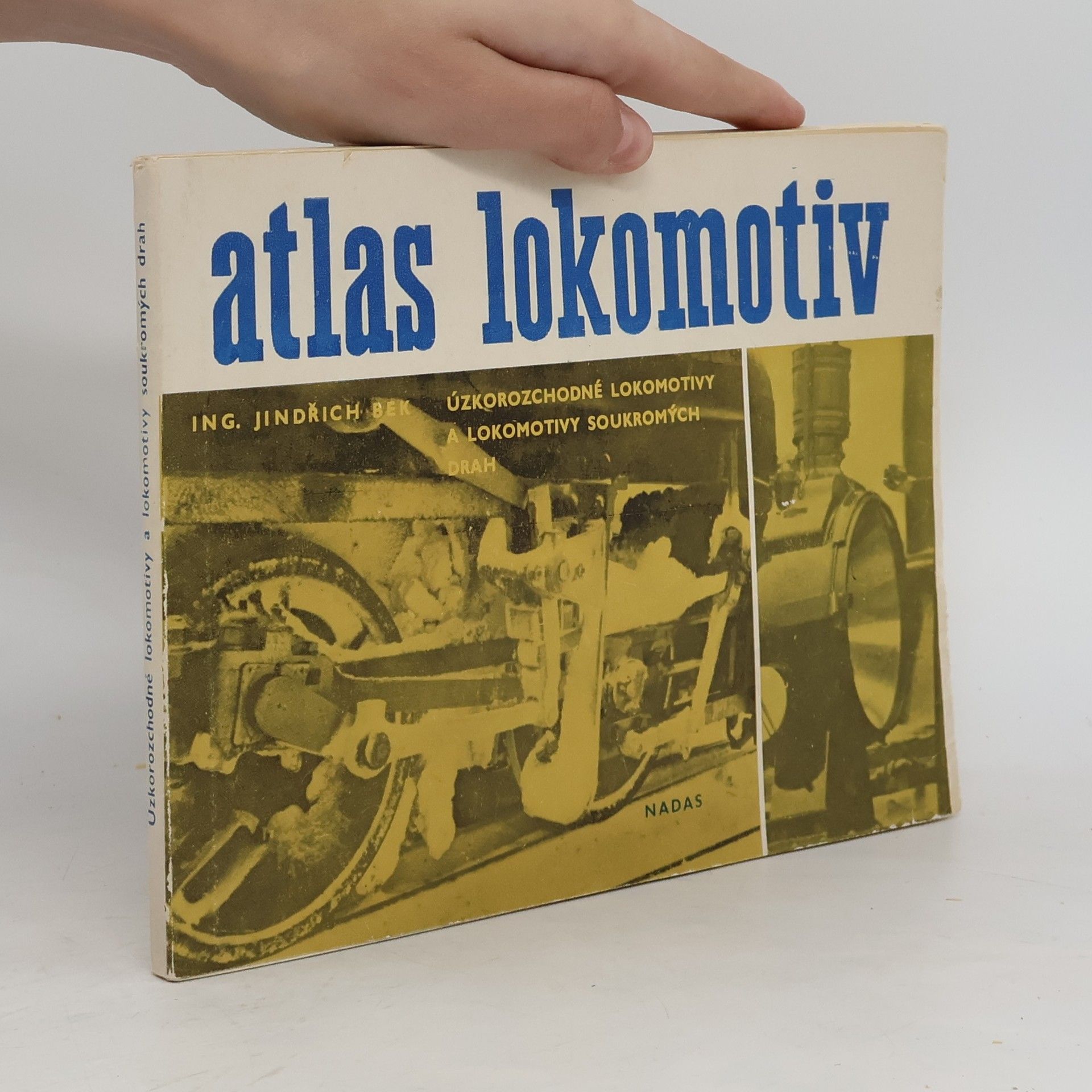 Josef Janata Atlas lokomotiv. Úzkorozchodné lokomotivy a lokomotivy soukromých drah