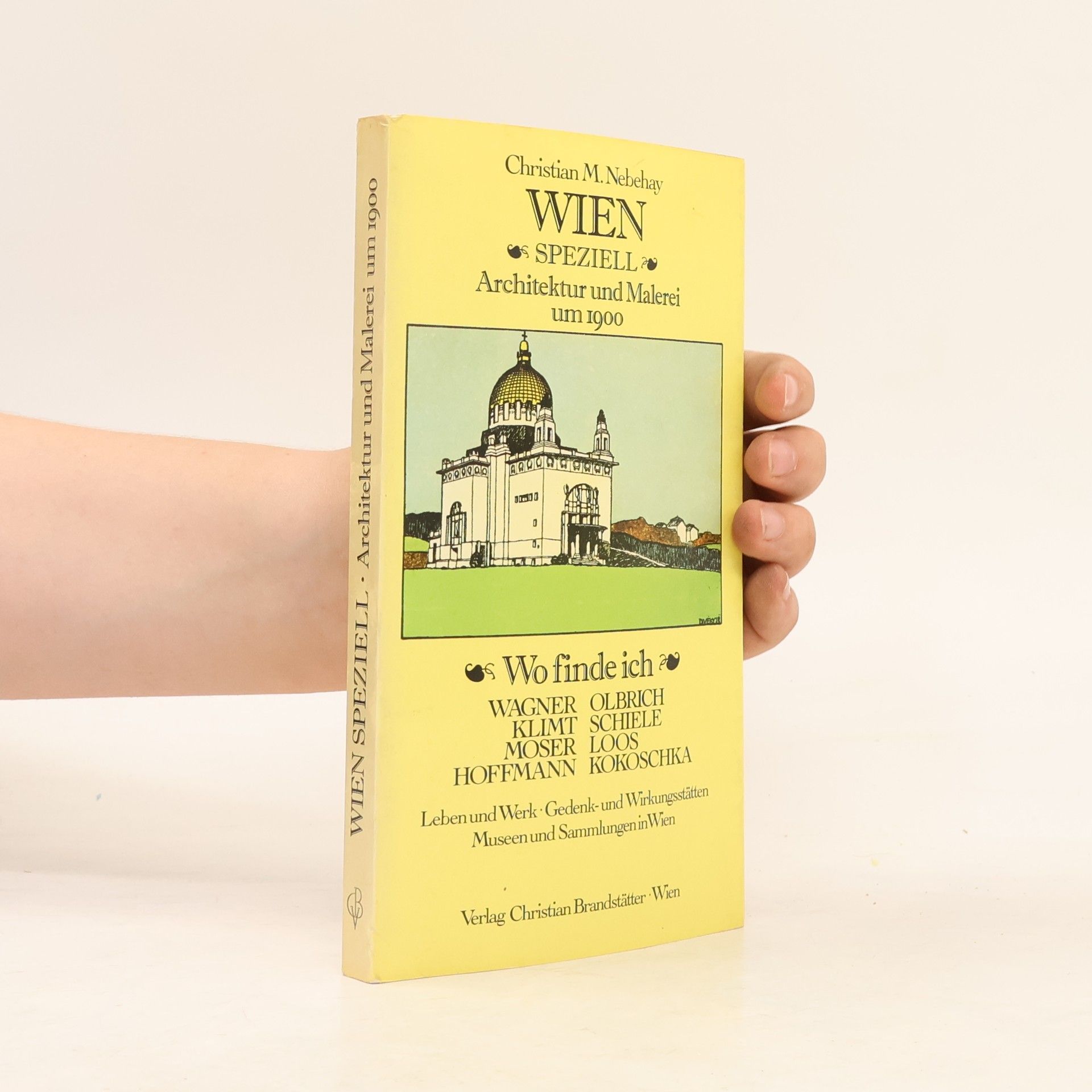 Christian Nebehay Wien speziell. Architektur und Malerei um 1900