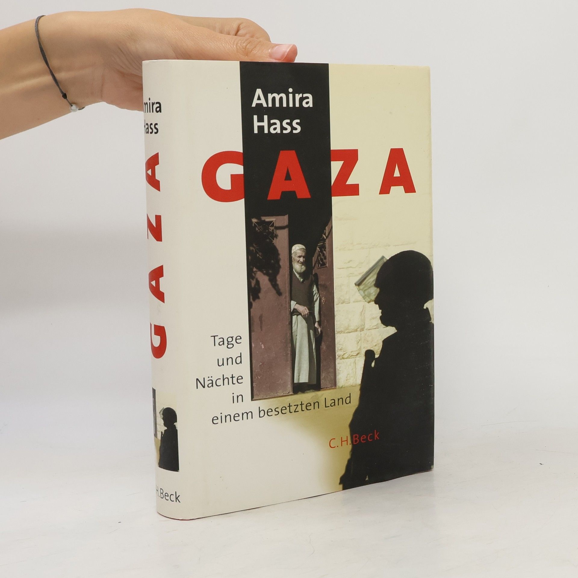 Amira Hass Gaza. Tage und Nächte in einem besetzten Land