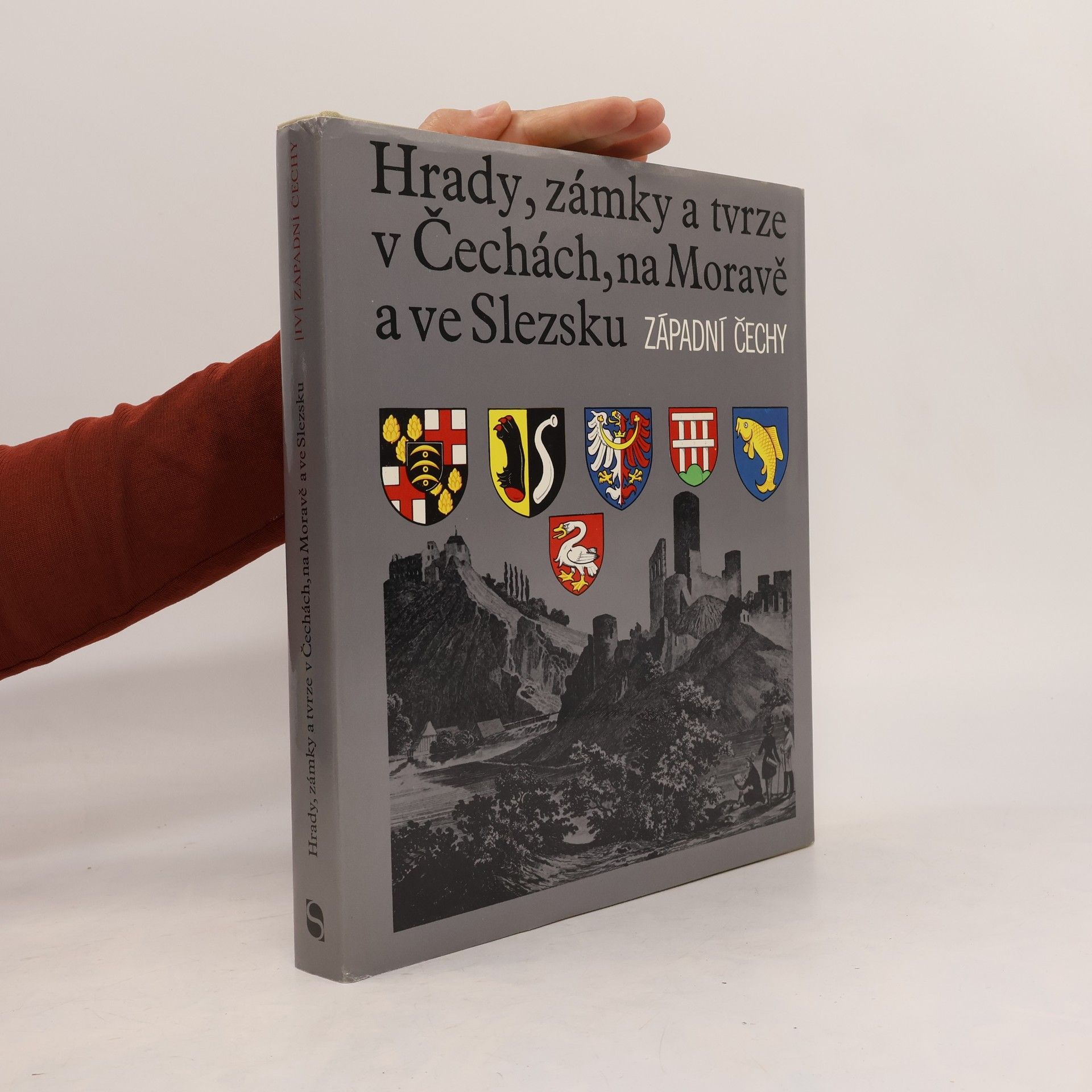 Miloslav Bělohlávek Hrady, zámky a tvrze v Čechách, na Moravě a ve Slezsku IV. Západní Čechy
