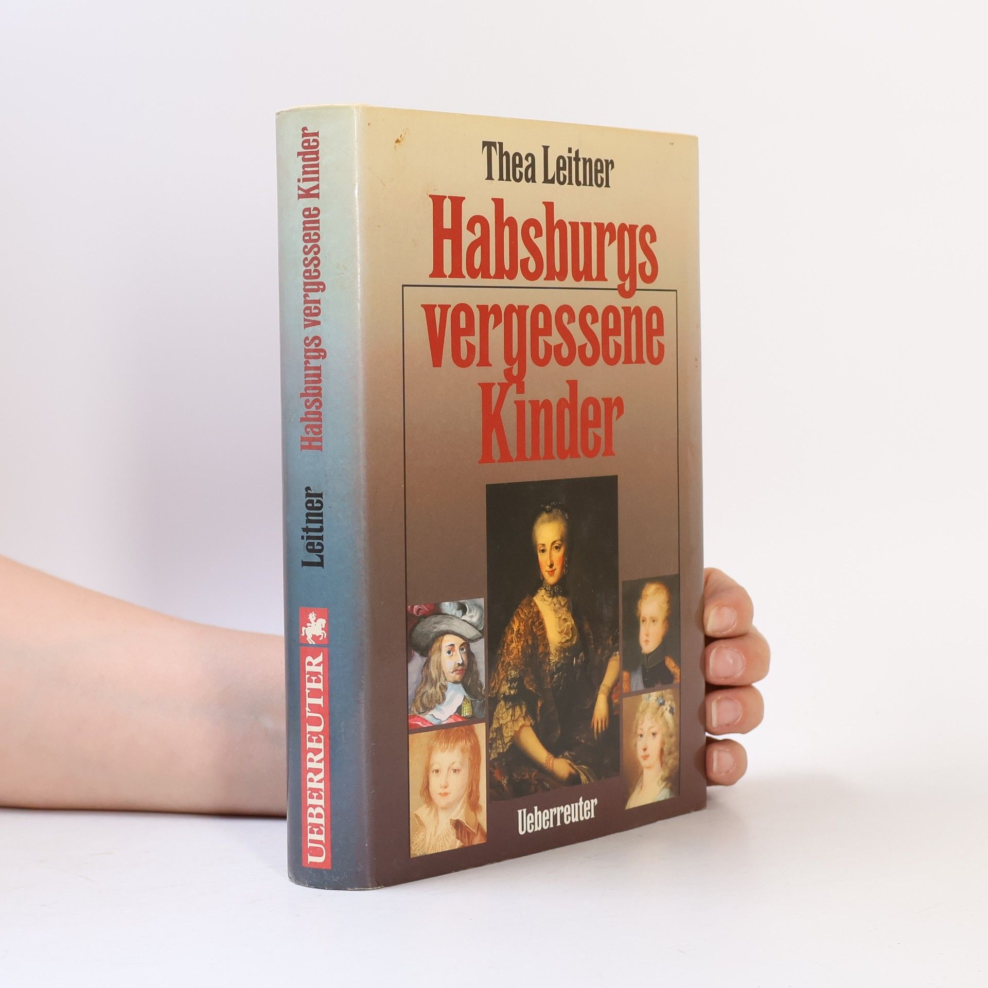 Thea Leitner Habsburgs vergessene Kinder