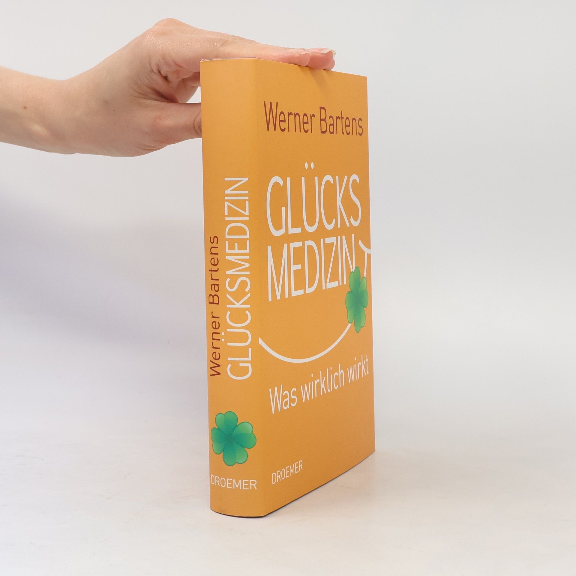 Werner Bartens Glücksmedizin
