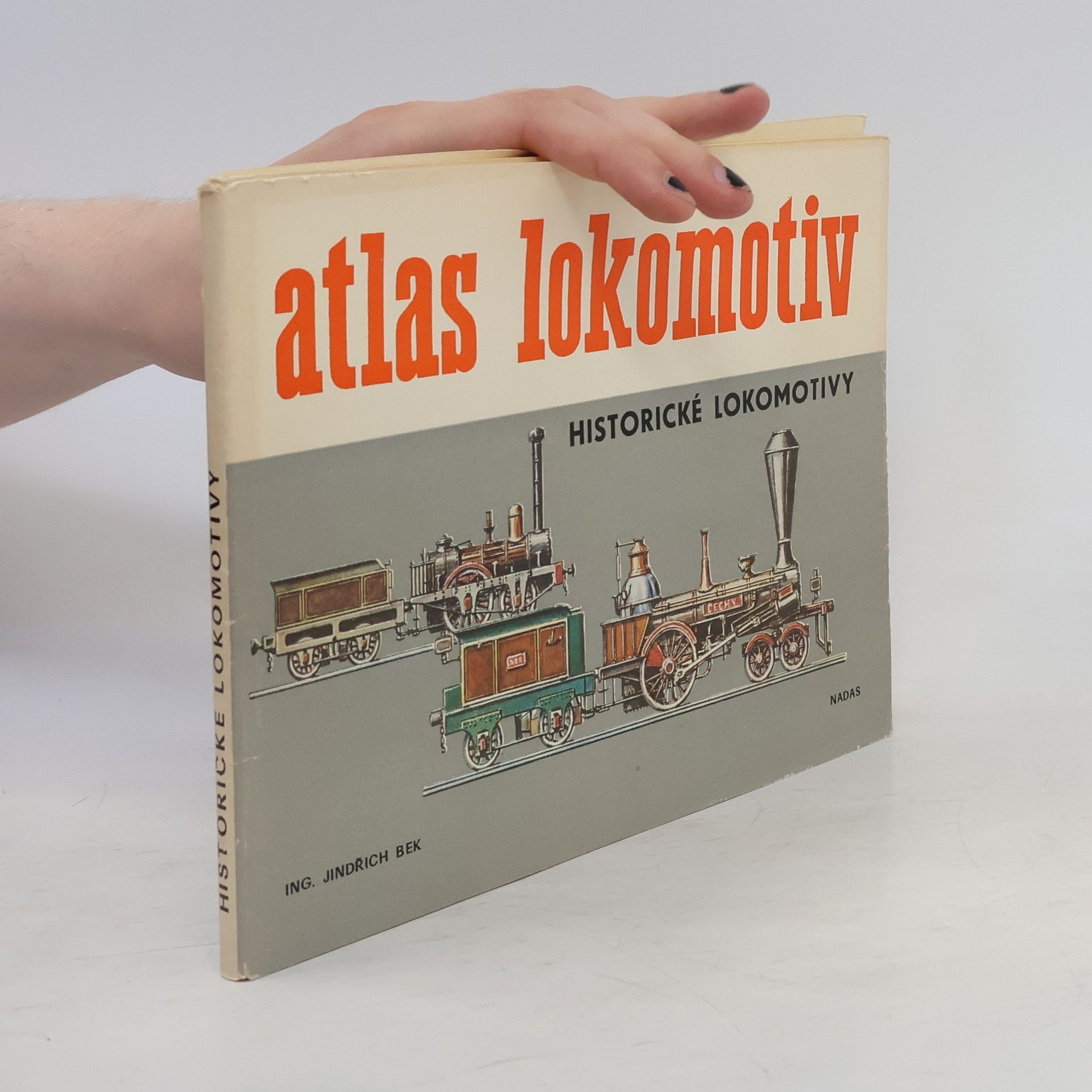 Jindřich Bek Atlas lokomotiv. 1. sv, Historické lokomotivy