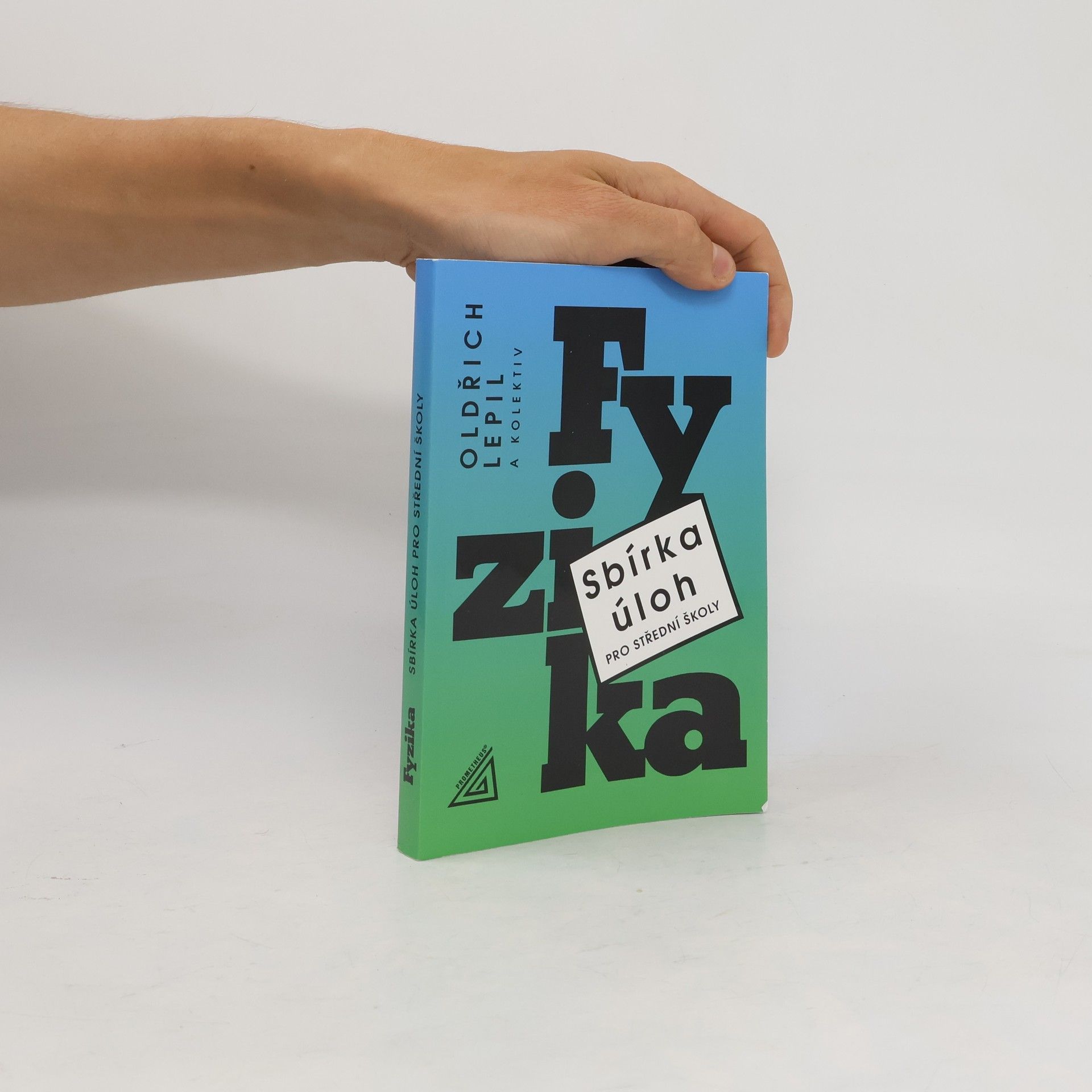 Oldřich Lepil Fyzika. Sbírka úloh pro střední školy