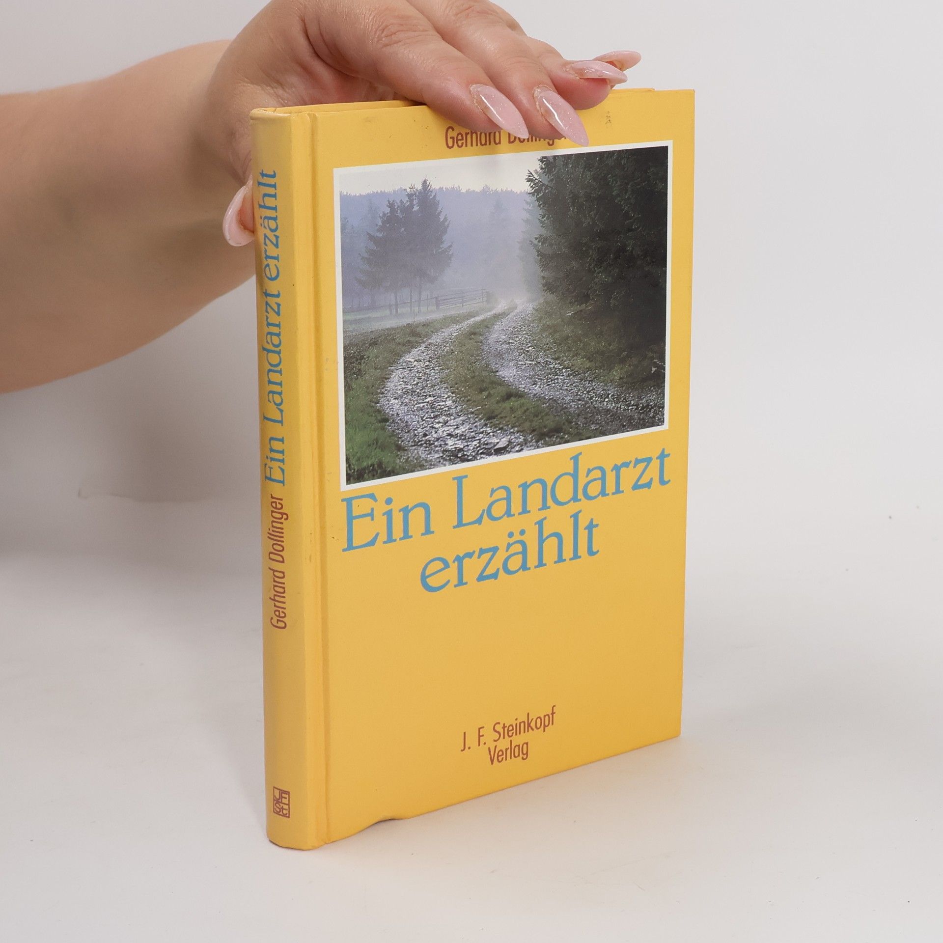 Gerhard Dollinger Ein Landarzt erzählt