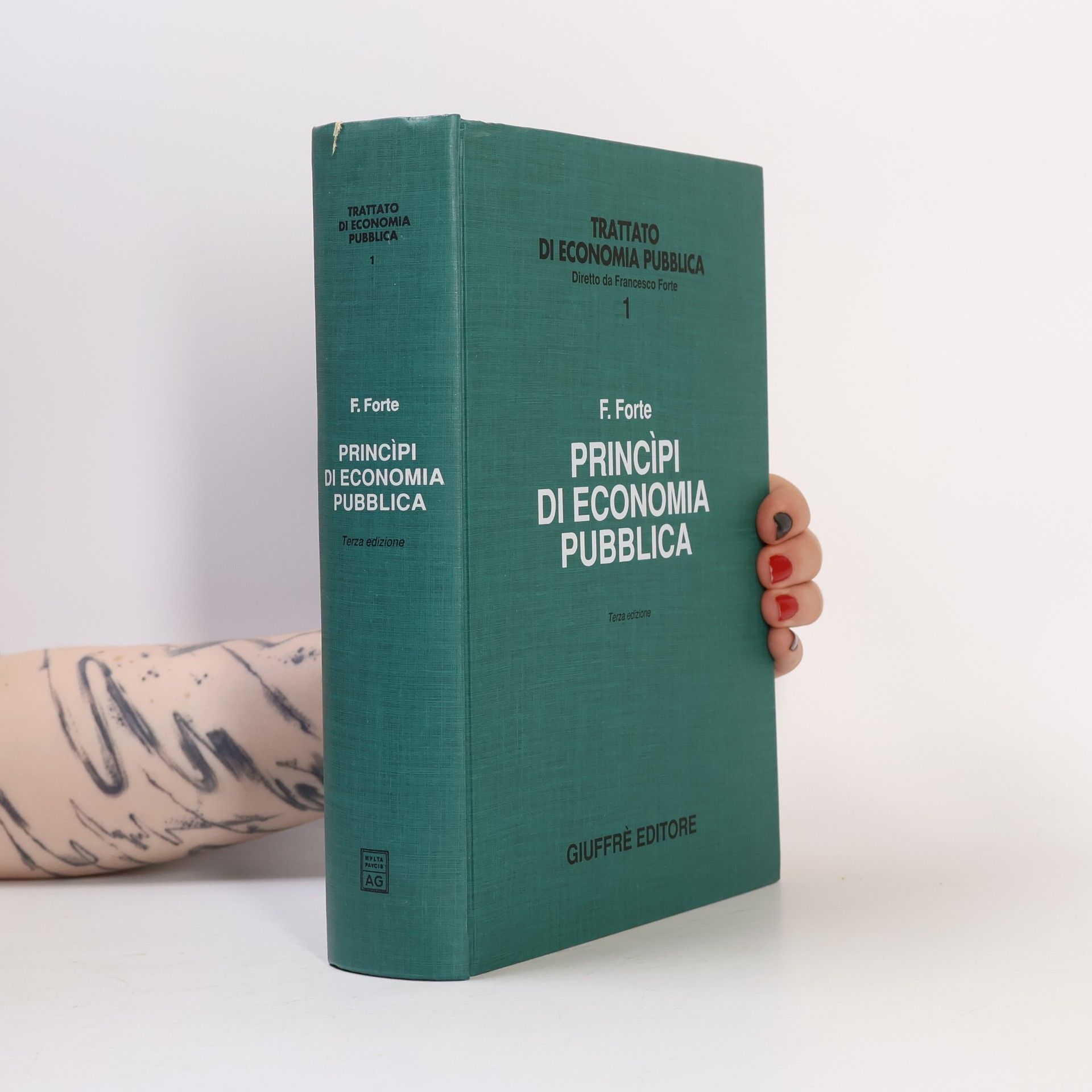 Francesco Forte Trattato di economia pubblica - 1: Principi di economia pubblica