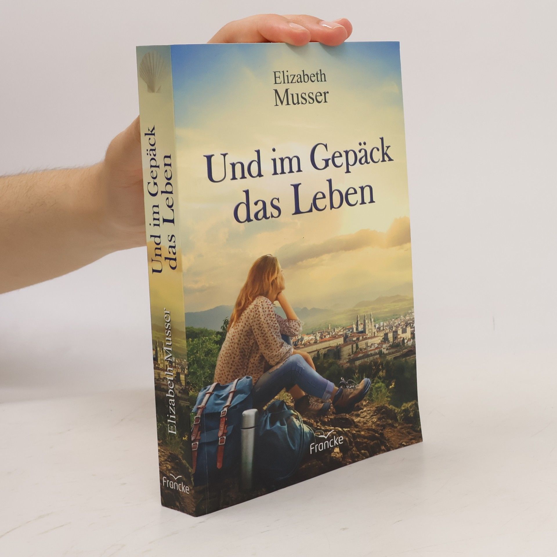 Elizabeth Musser Und im Gepäck das Leben