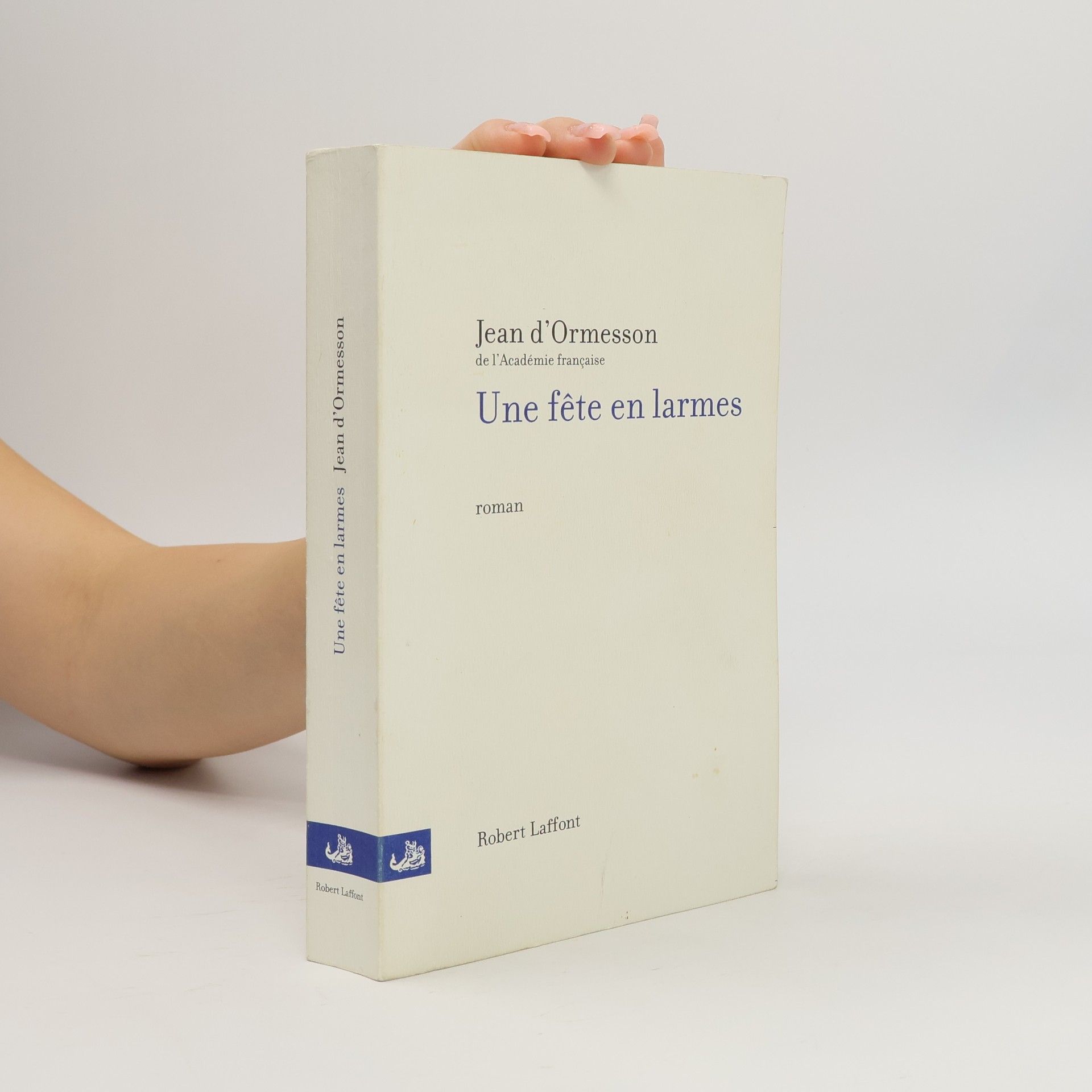 Jean d'Ormesson Une fête en larmes
