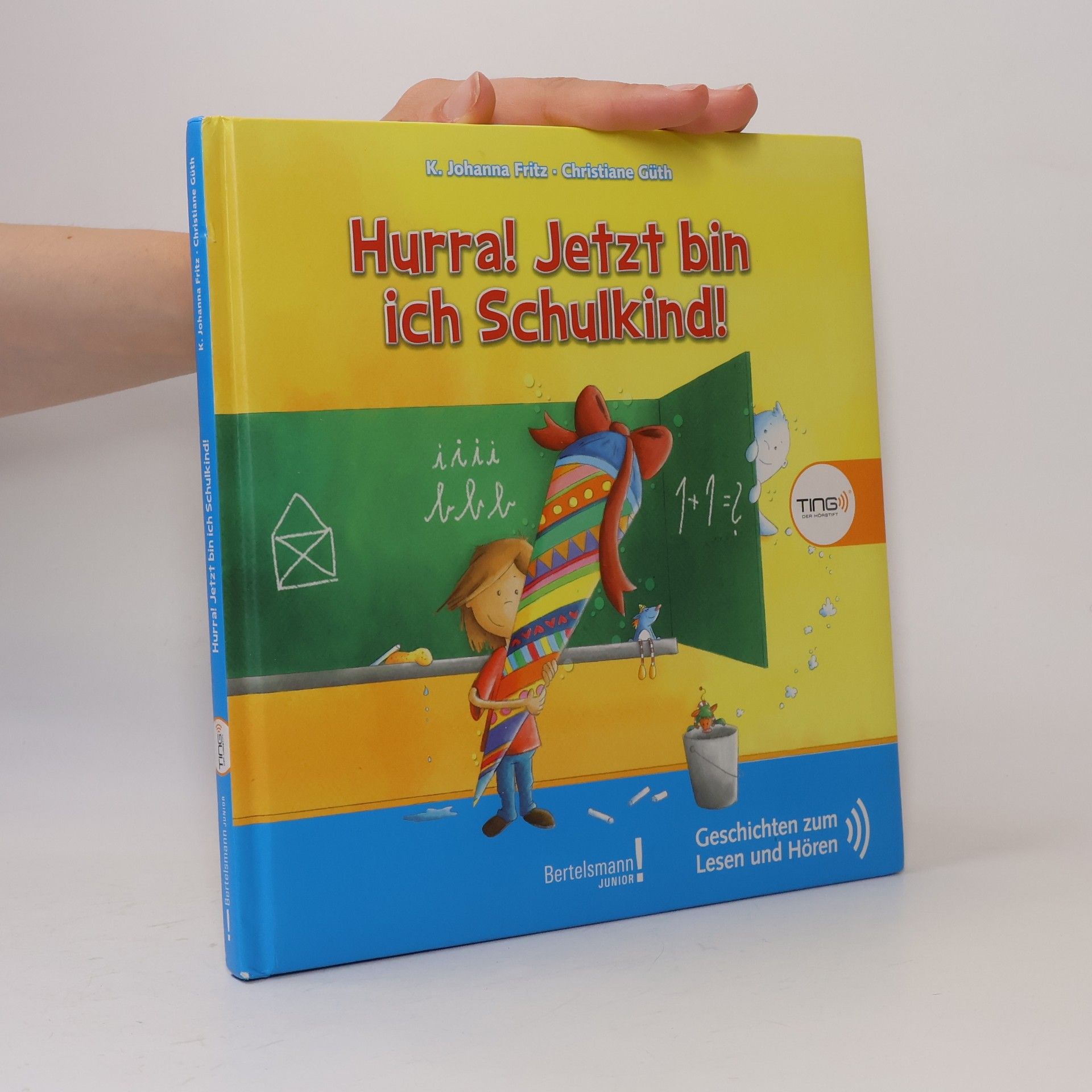 Johanna K. Fritz TING Hurra! Jetzt bin ich Schulkind!