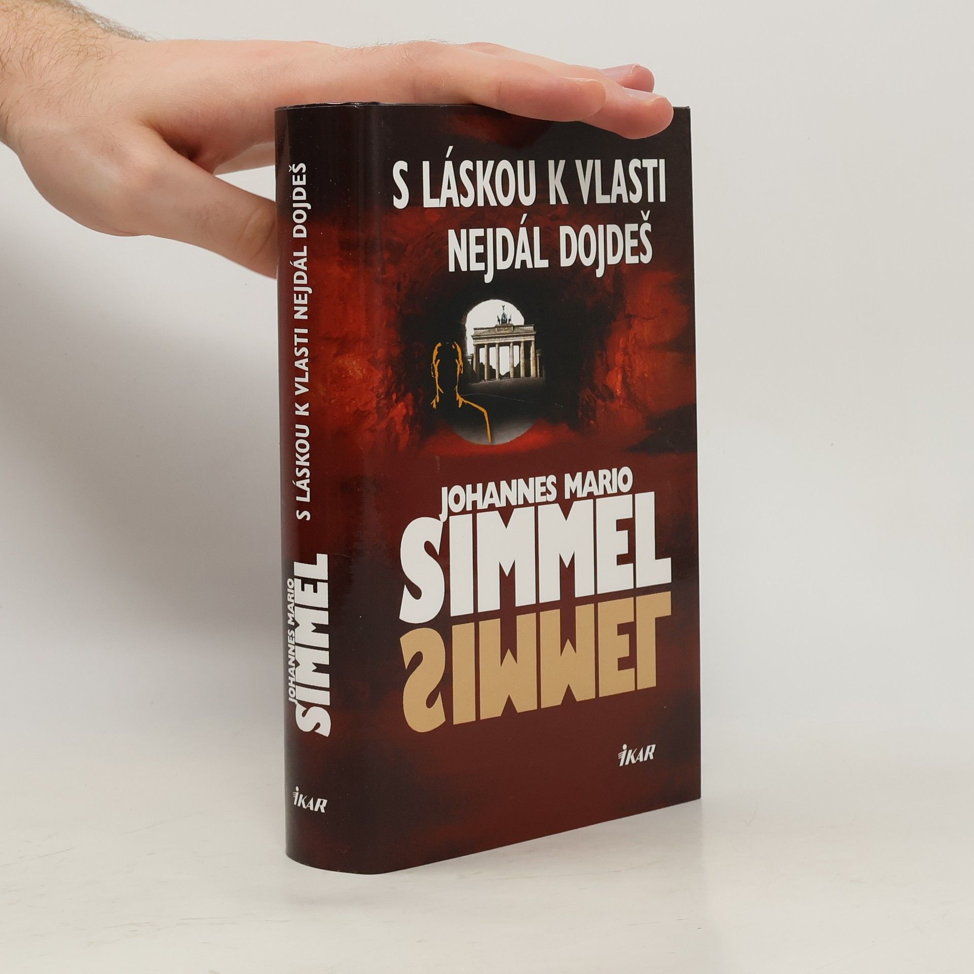 Johannes Mario Simmel S láskou k vlasti nejdál dojdeš