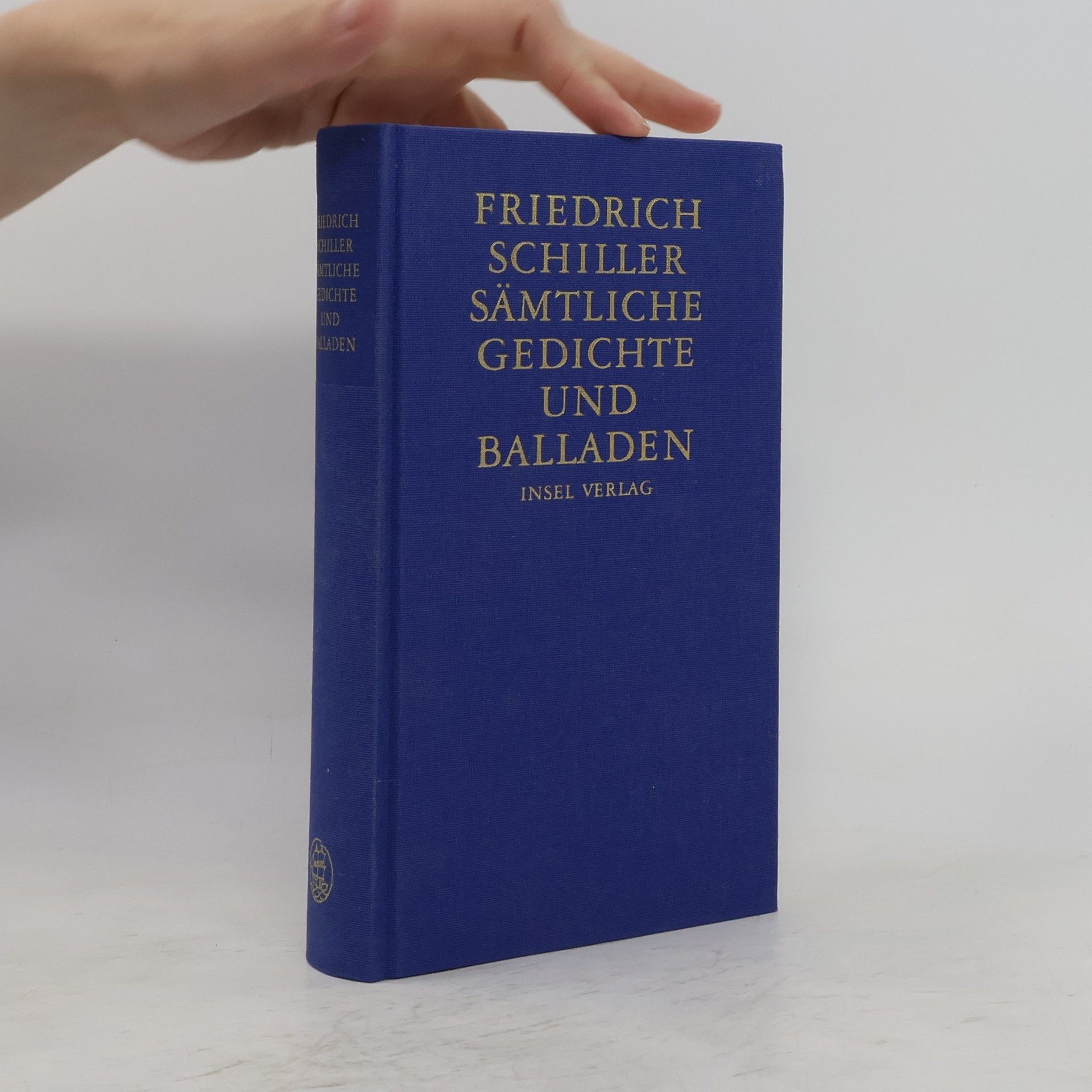 Friedrich Schiller Sämtliche Gedichte und Balladen