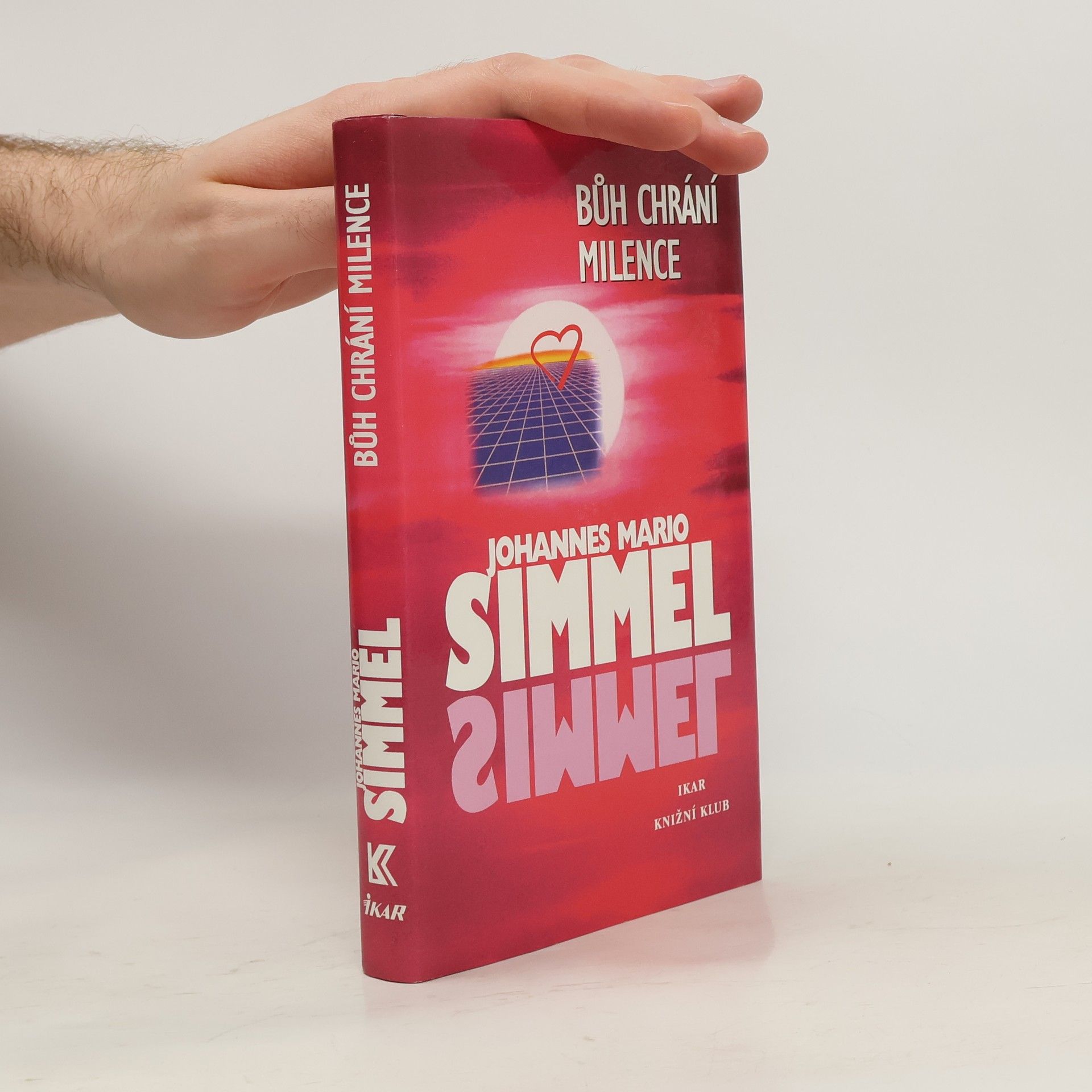 Johannes Mario Simmel Bůh chrání milence