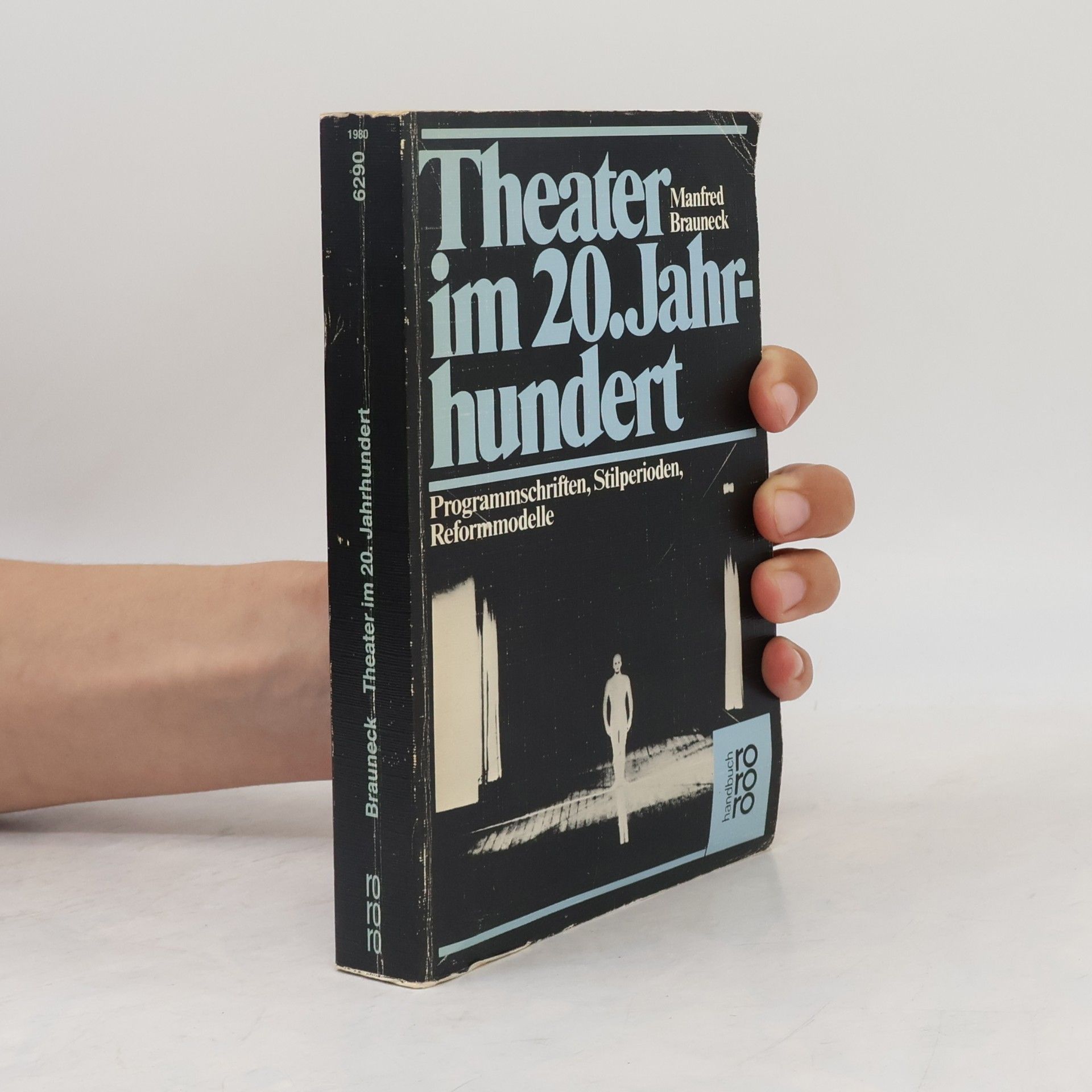 Manfred Brauneck Theater im 20. Jahrhundert
