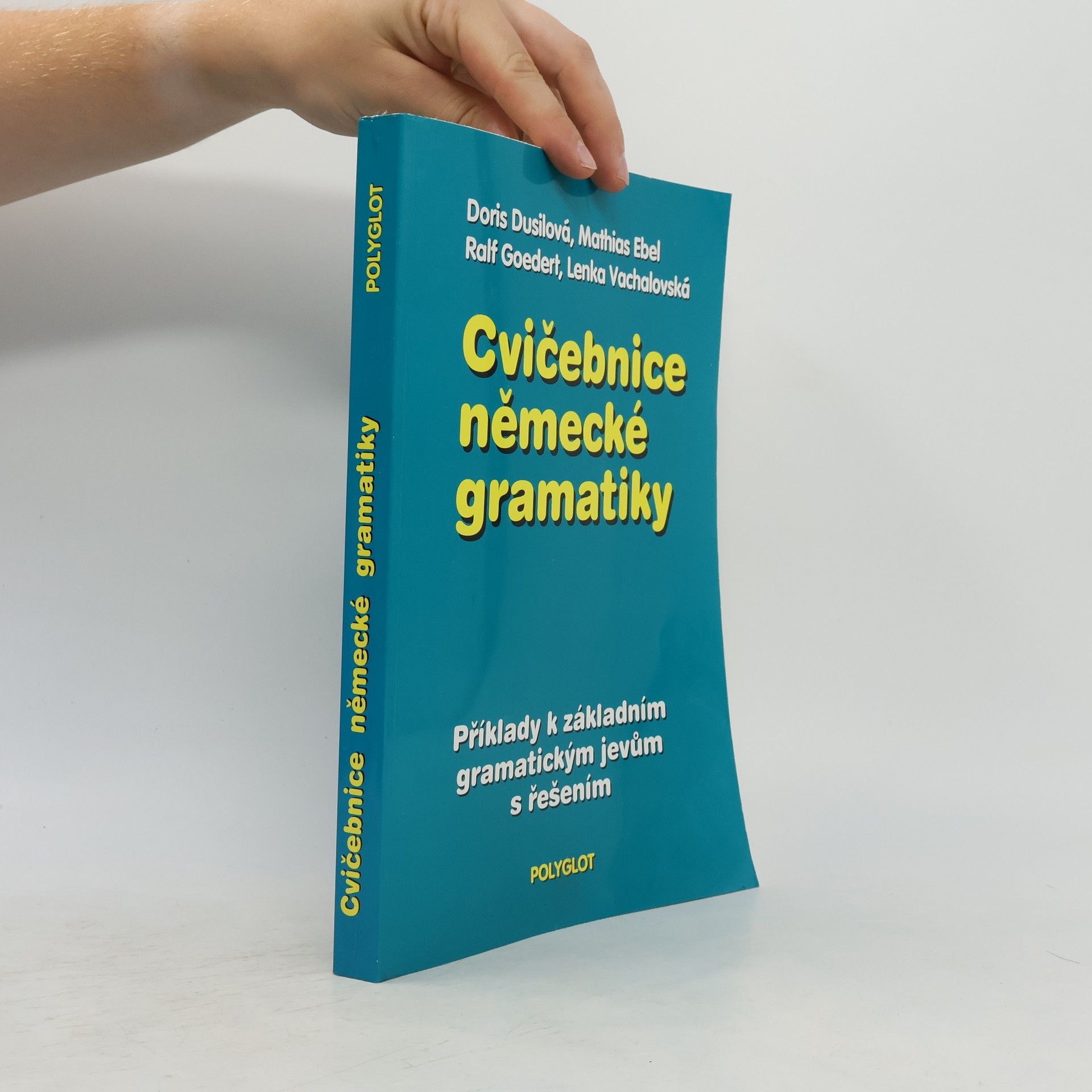 Autorenkollektiv Cvičebnice německé gramatiky : Příklady k základním gramatickým jevům s řešením