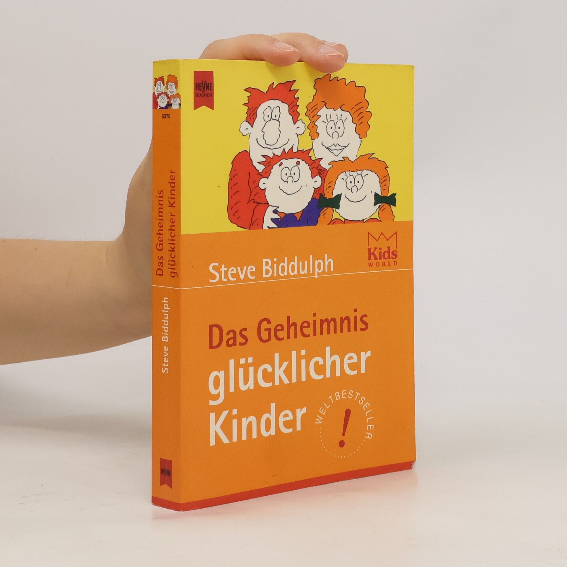 Steve Biddulph Das Geheimnis glücklicher Kinder