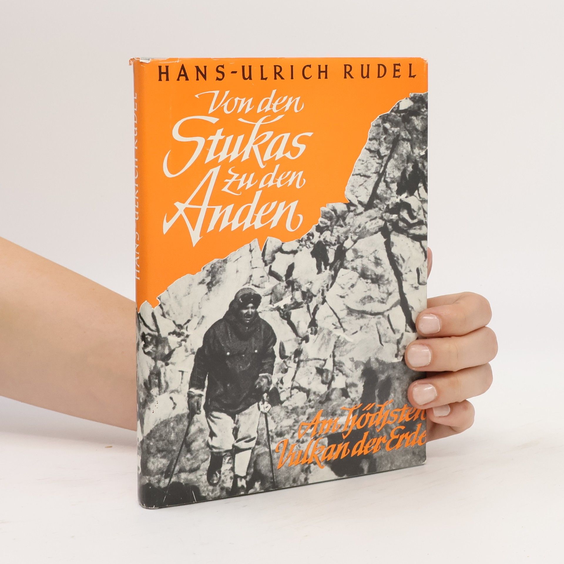 Hans-Ulrich Rudel Von den Stukas zu den Anden