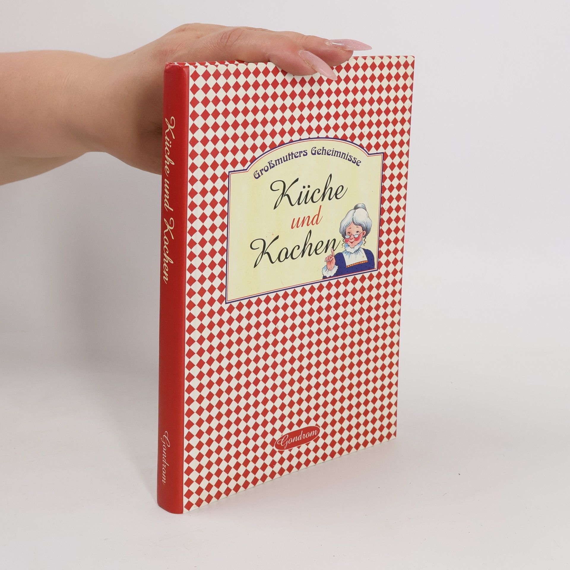 Various authors Großmutters Geheimnisse: Küche und Kochen