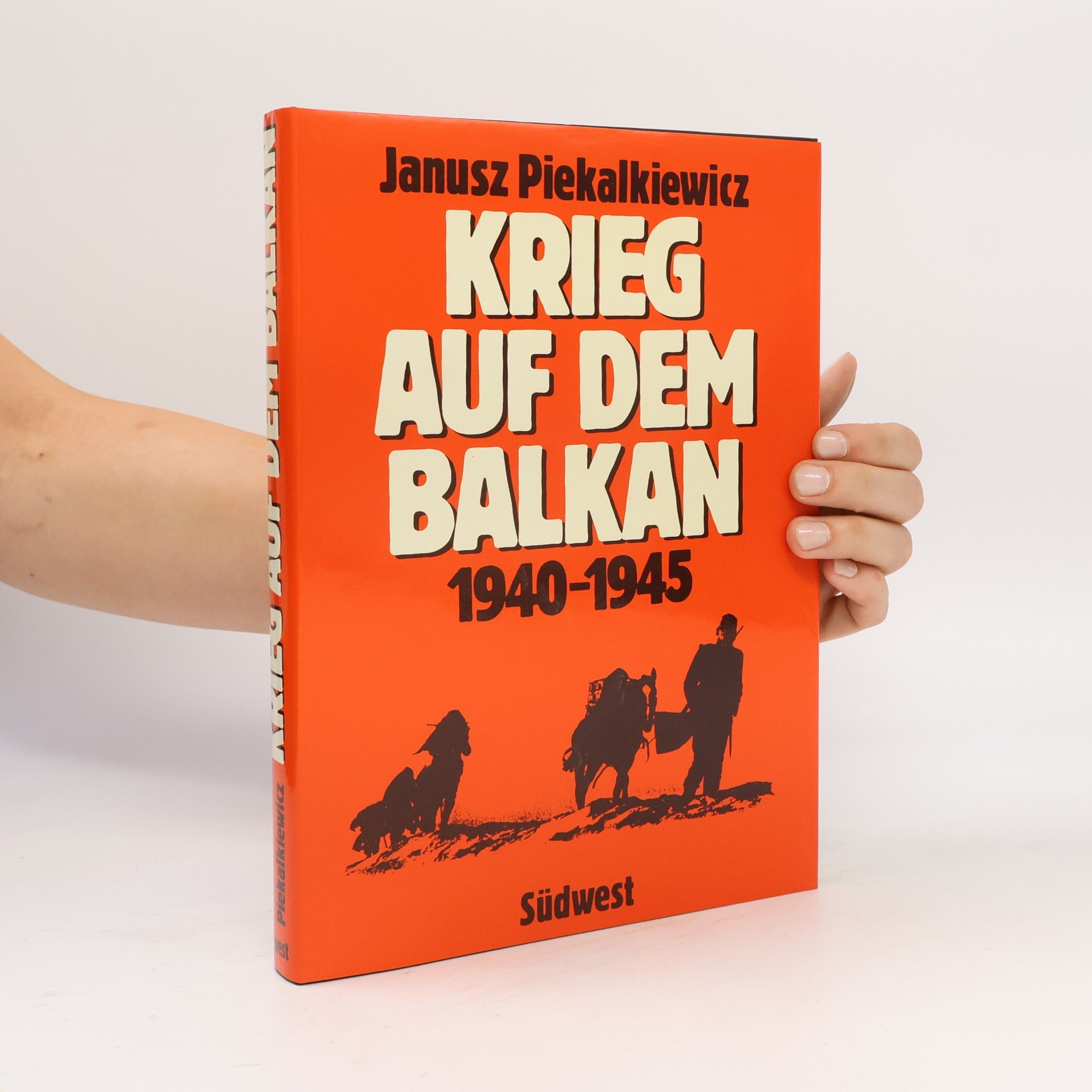 Janusz Piekalkiewicz Krieg auf dem Balkan