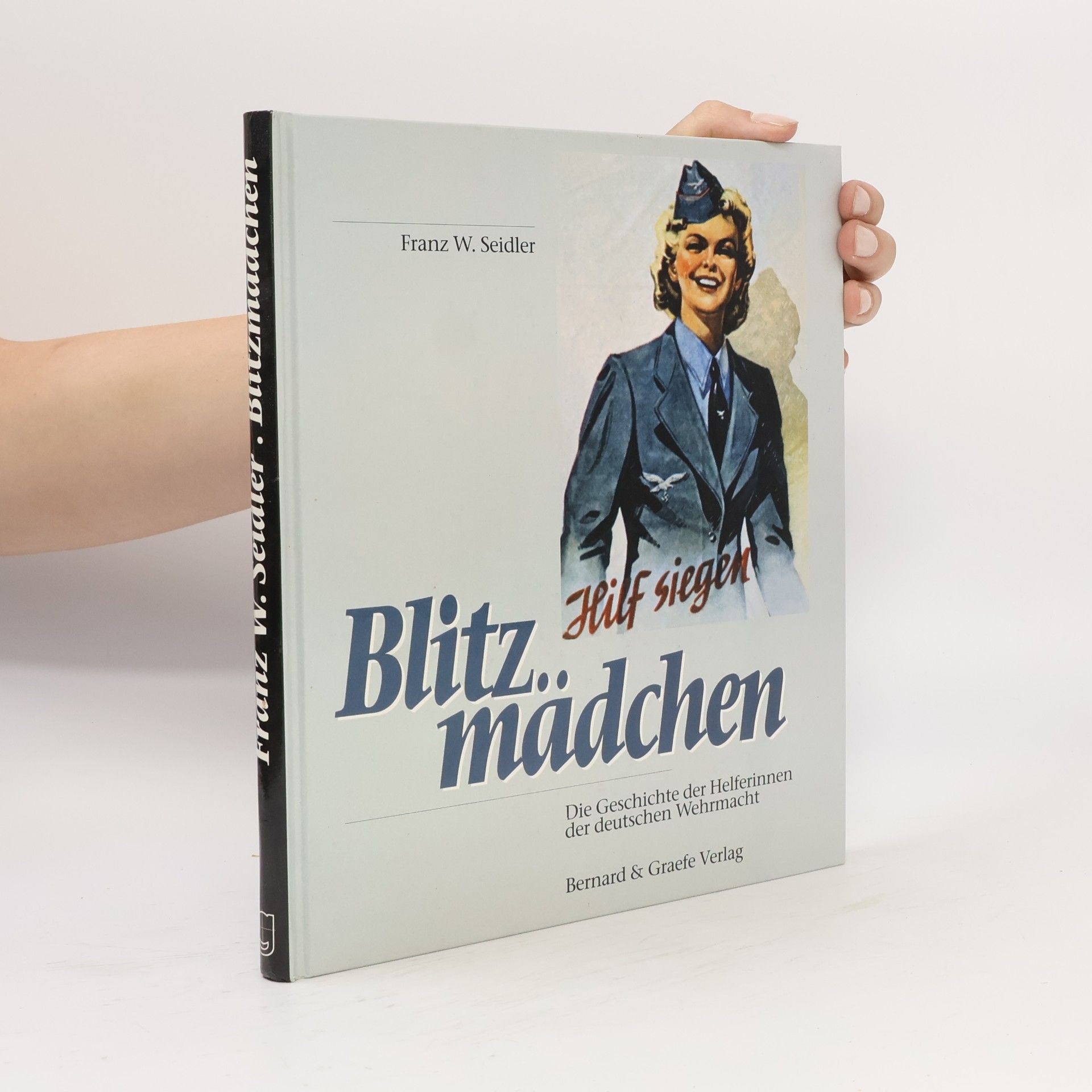 Franz W. Seidler Blitzmädchen