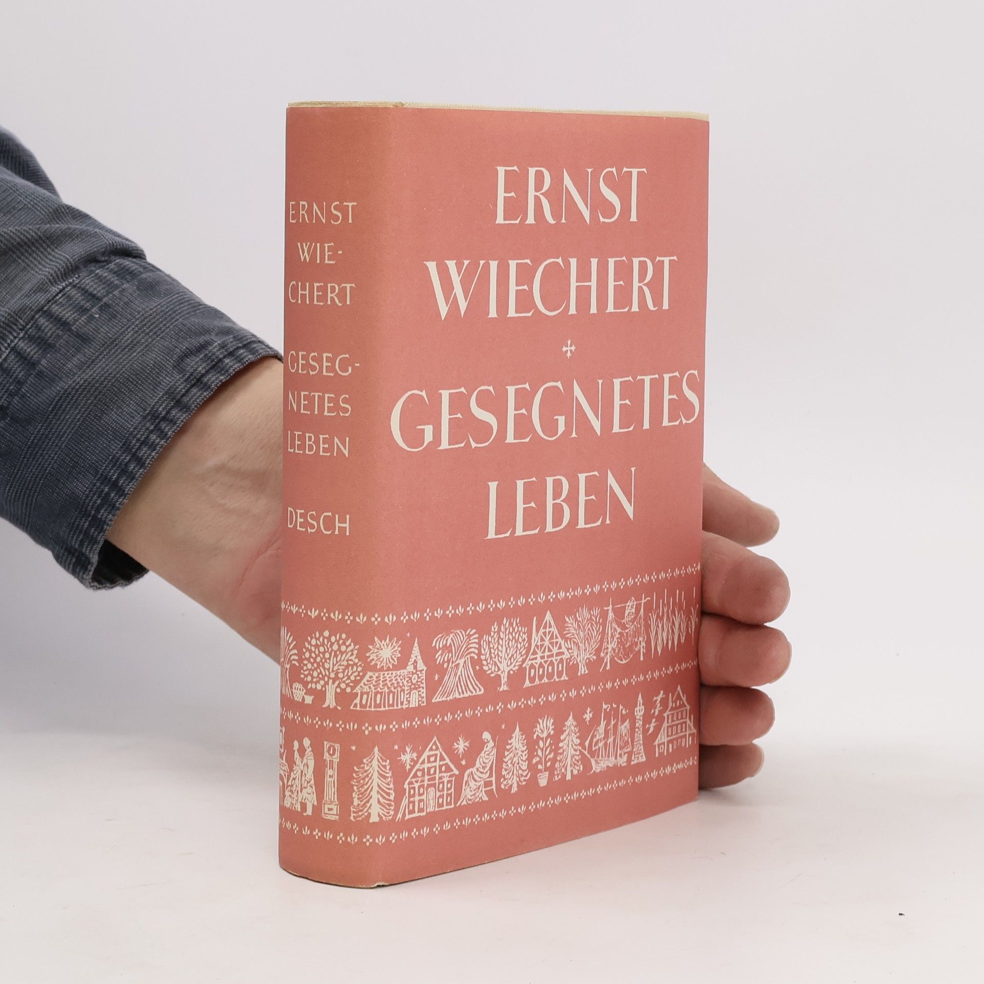 Ernst Wiechert Gesegnetes Leben