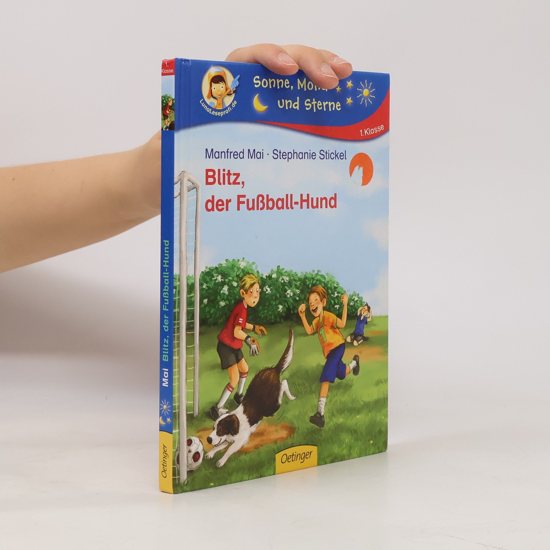 Stephanie Stickel Sonne, Mond und Sterne - 1. Klasse: Blitz, der Fußball-Hund