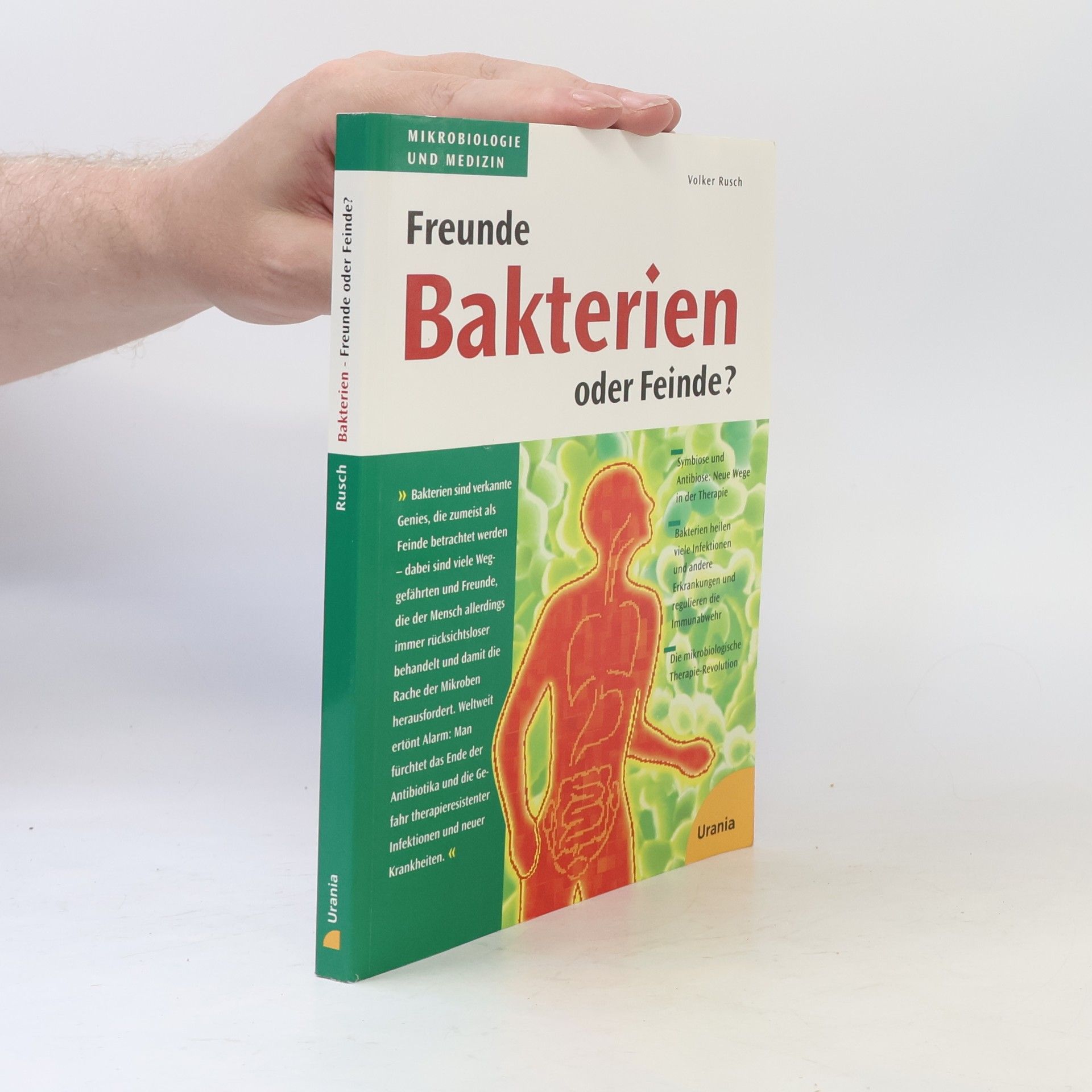 Volker Rusch Bakterien - Freunde oder Feinde?