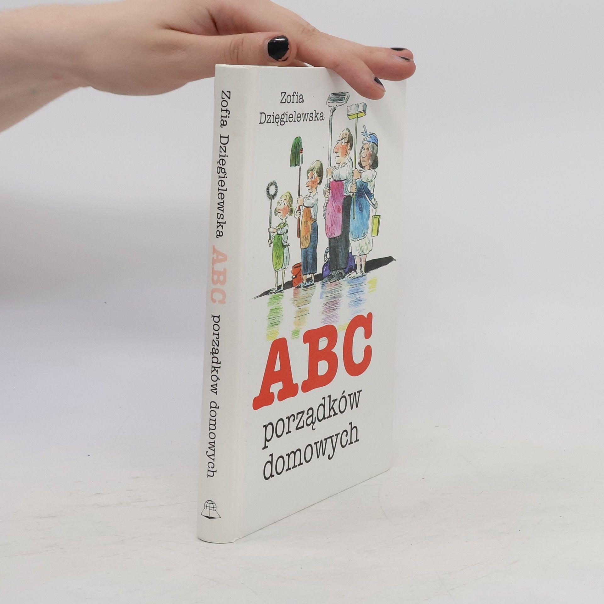 Zofia Dzięgielewska ABC porządków domowych