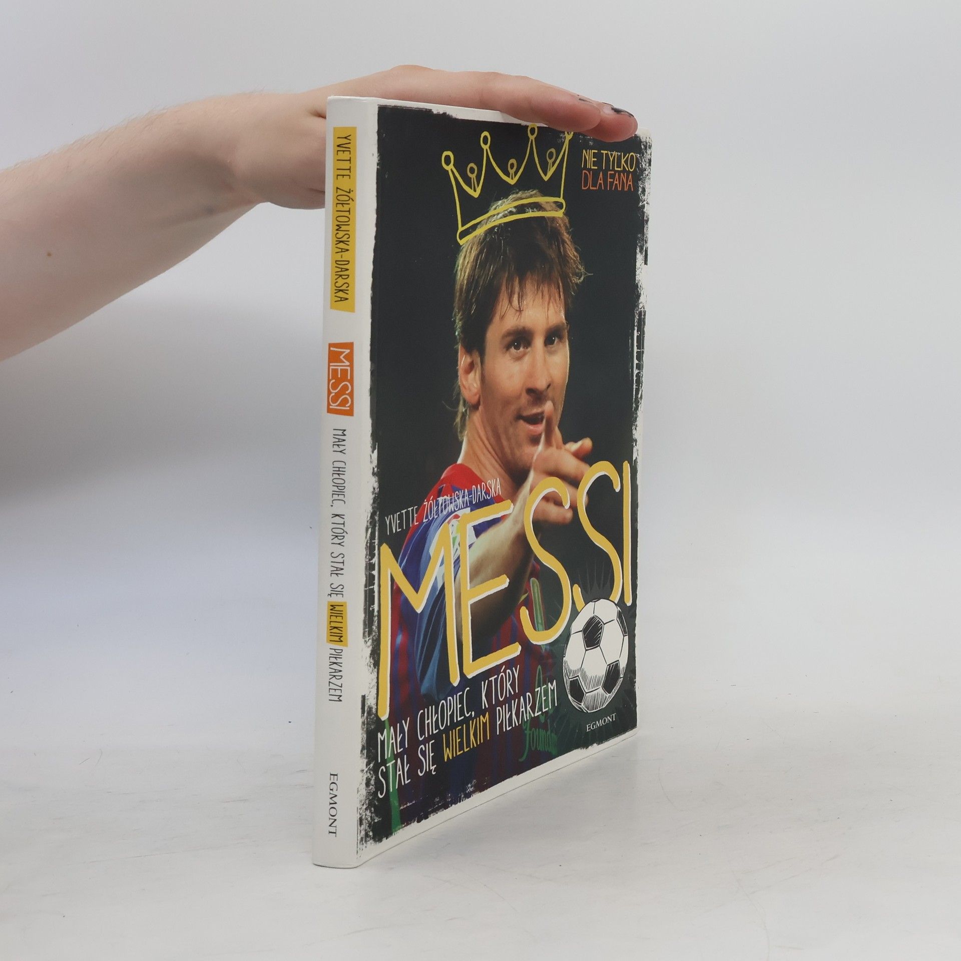 Messi. Mały chłopiec, który stał się wielkim piłkarzem