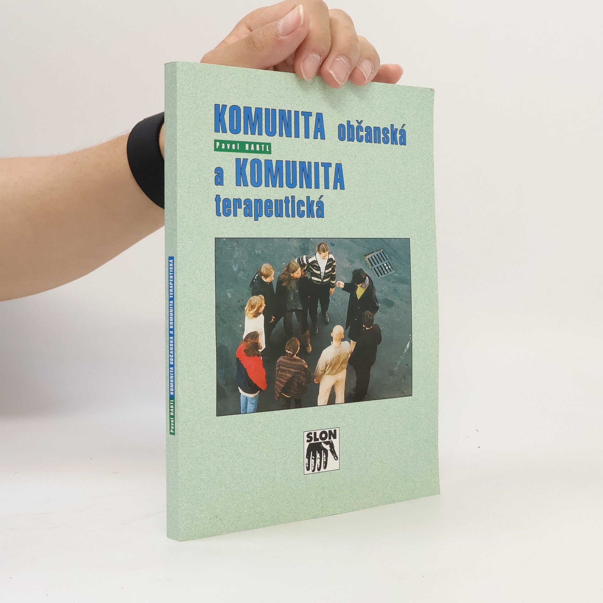 Pavel Hartl Komunita občanská a komunita terapeutická