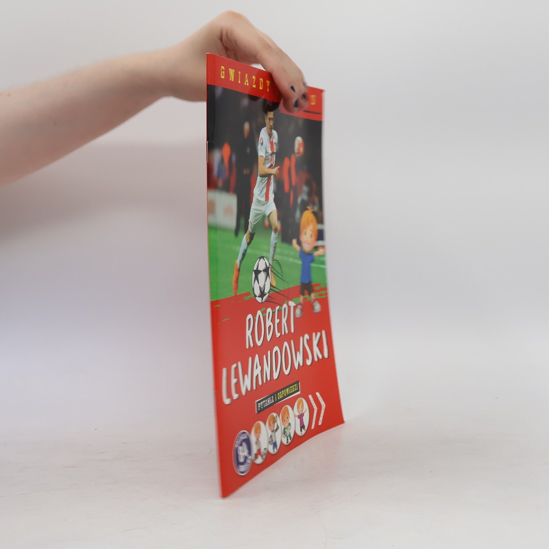Joanna Krystyna Radosz Robert Lewandowski. Gwiazdy futbolu