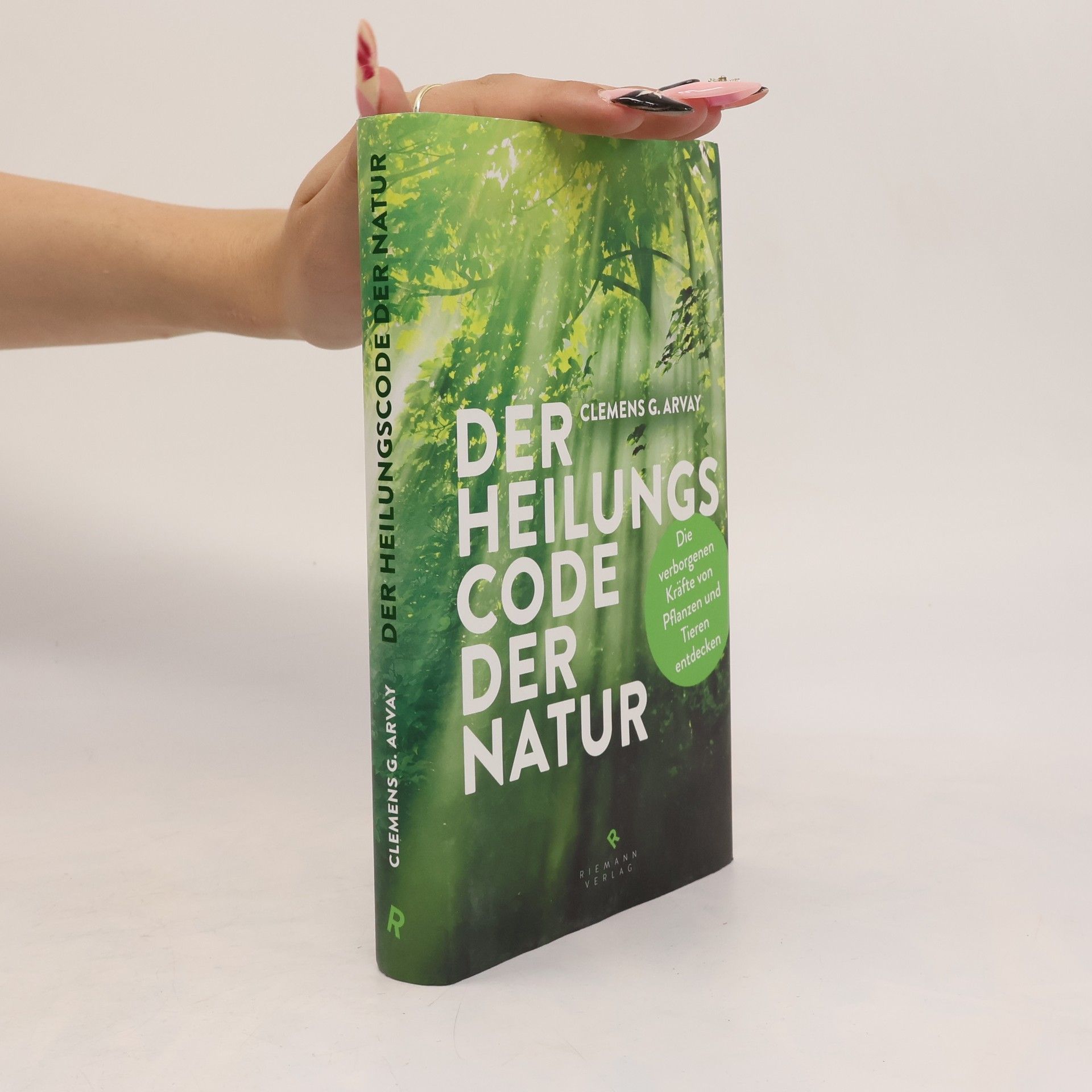 Clemens Arvay Der Heilungscode der Natur