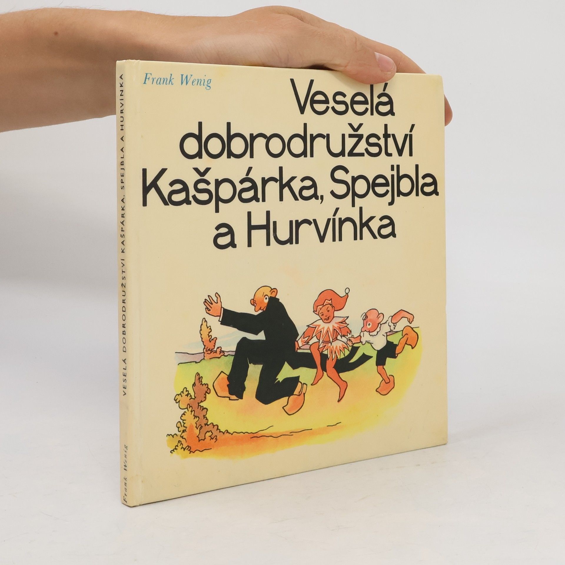 Frank Wenig Veselá dobrodružství Kašpárka, Spejbla a Hurvínka