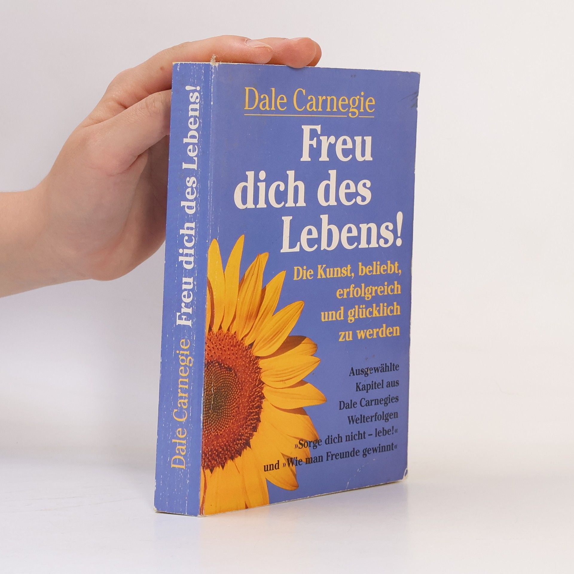 Dale Carnegie Freu dich des Lebens