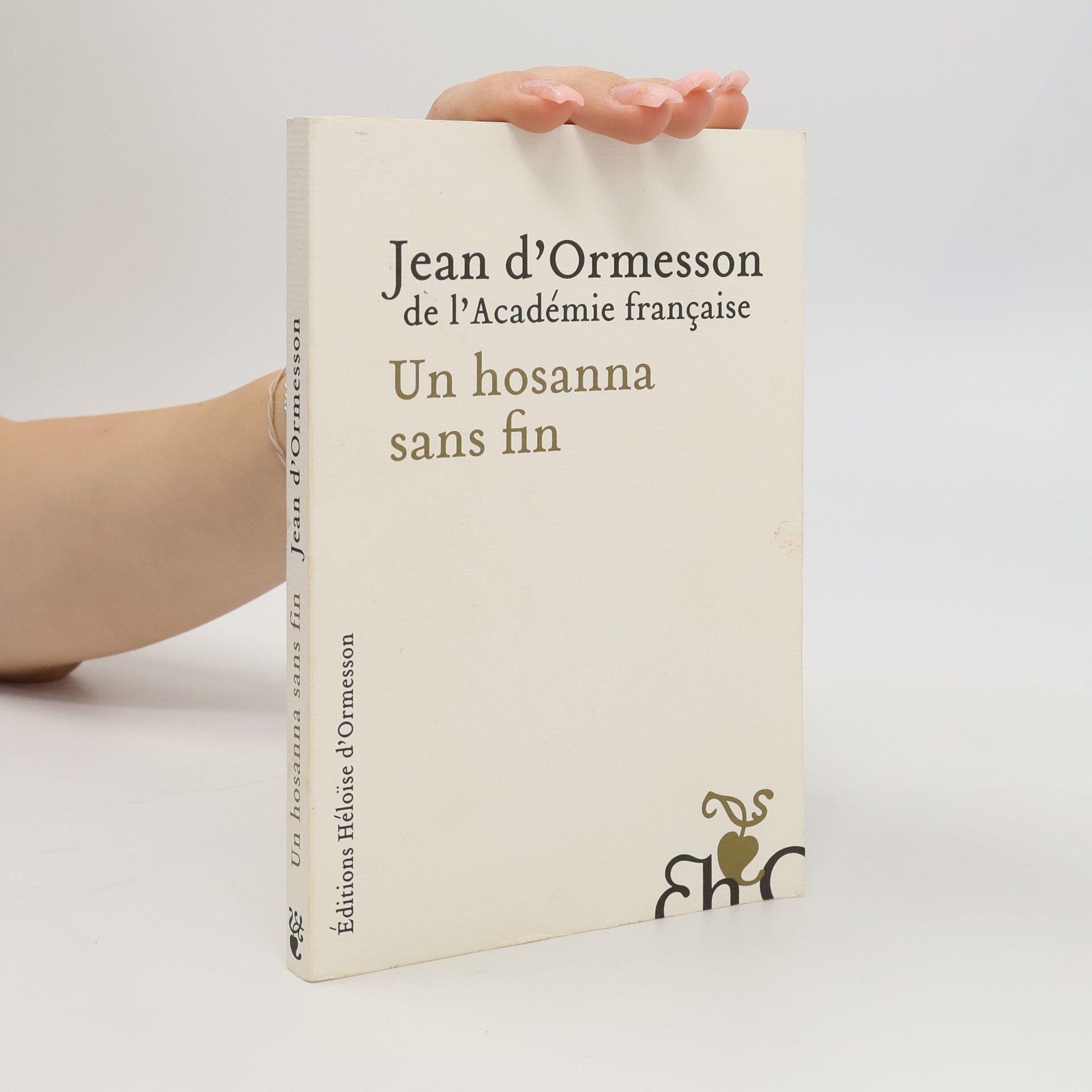 d Ormesson Jean Un hosanna sans fin