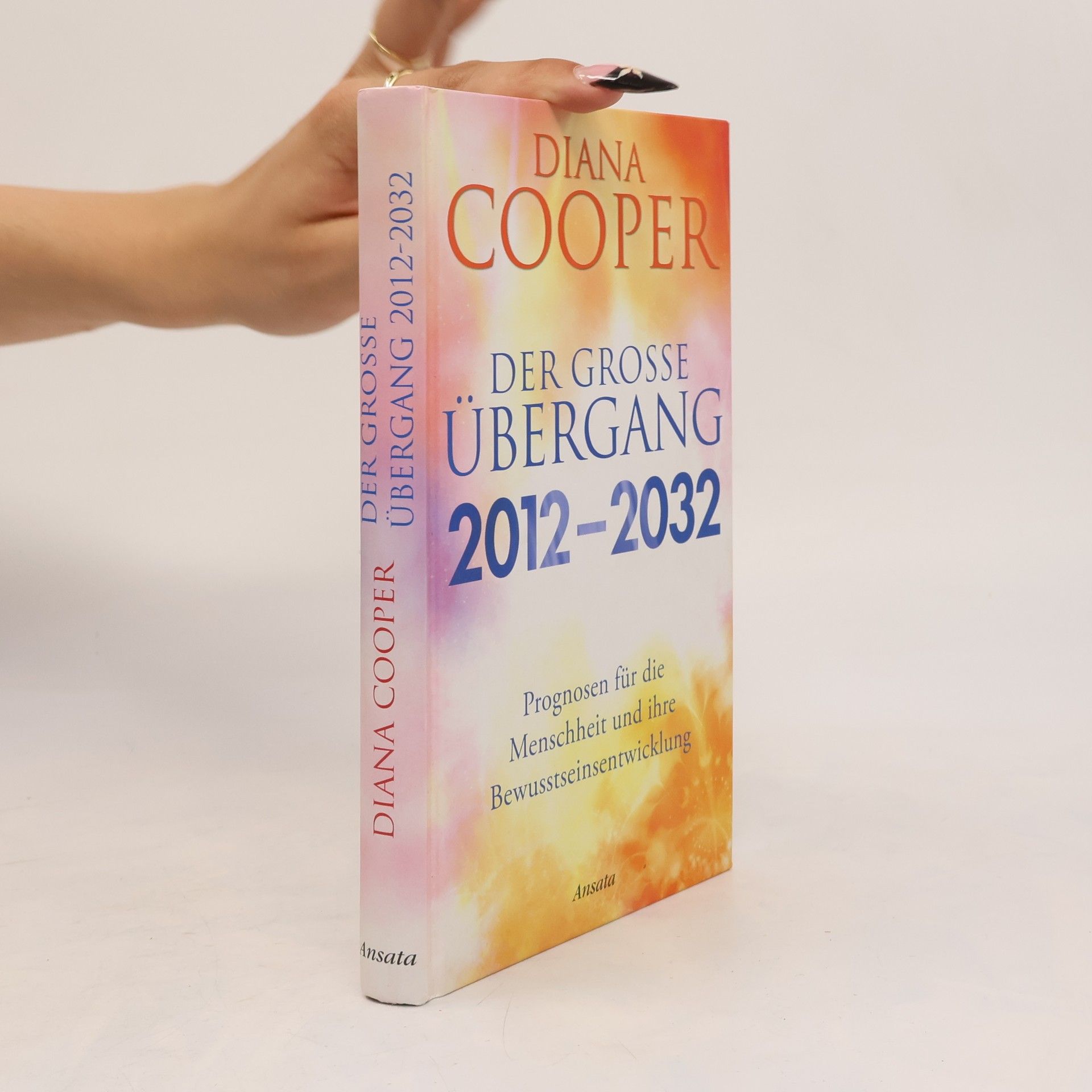 Diana Cooper Der große Übergang 2012-2032