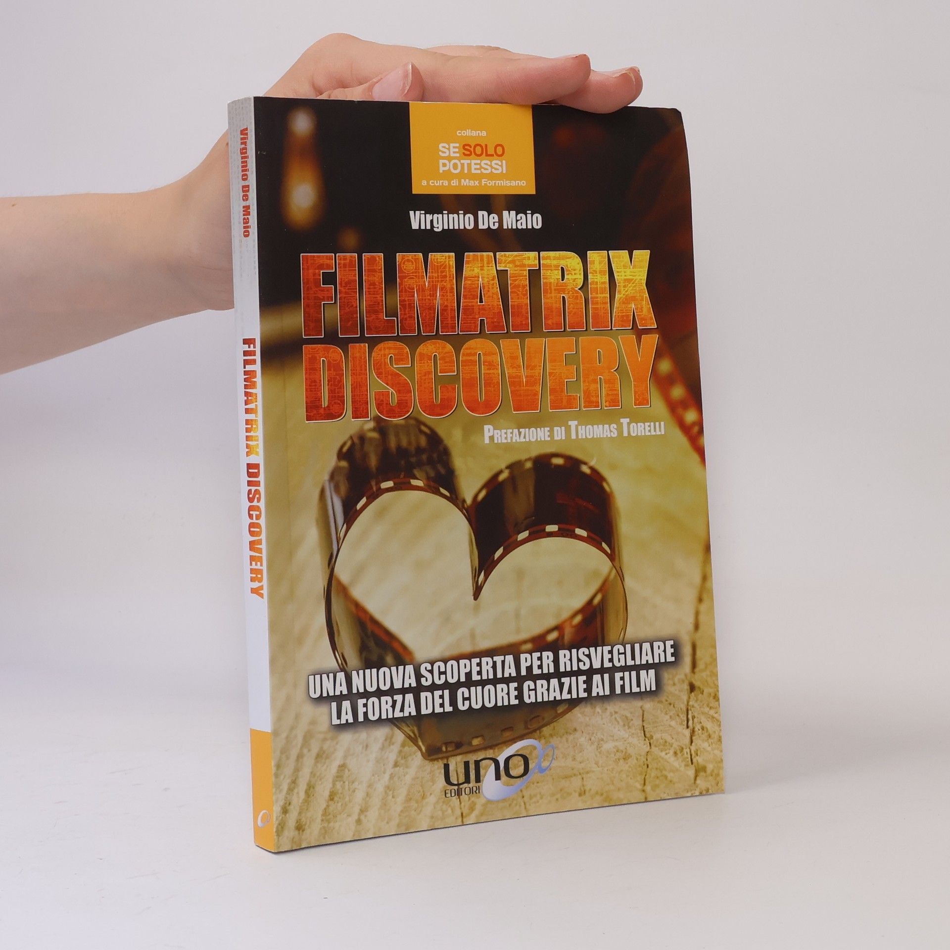 Filmatrix discovery. Una nuova scoperta per risvegliare la forza del cuore grazie ai film