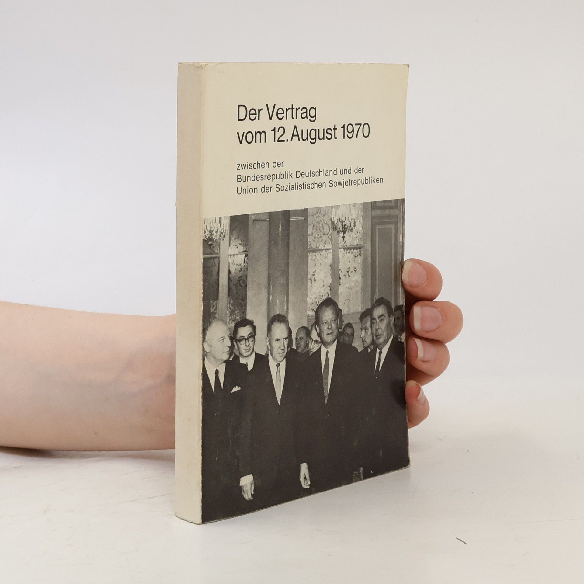 Various authors Der Vertrag vom 12. August 1970