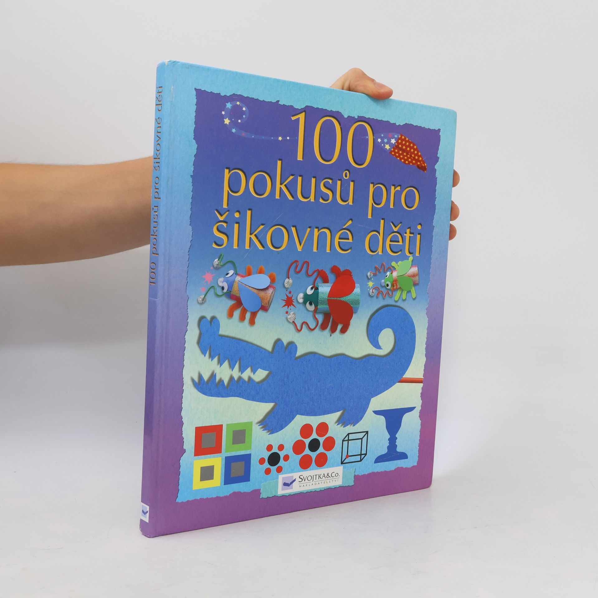 Kolektív autorov 100 pokusů pro šikovné děti