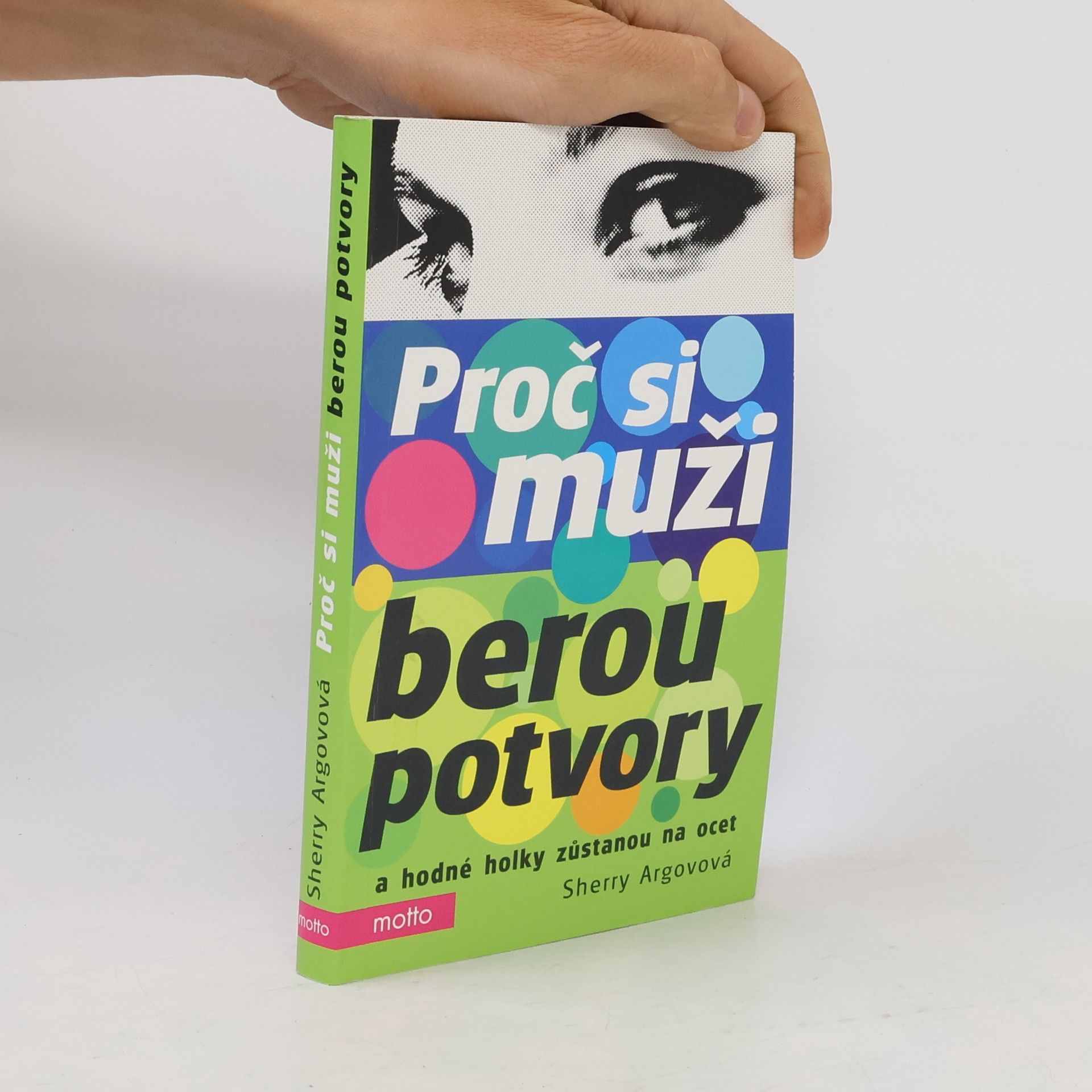 Sherry Argov Proč si muži berou potvory a hodné holky zůstanou na ocet