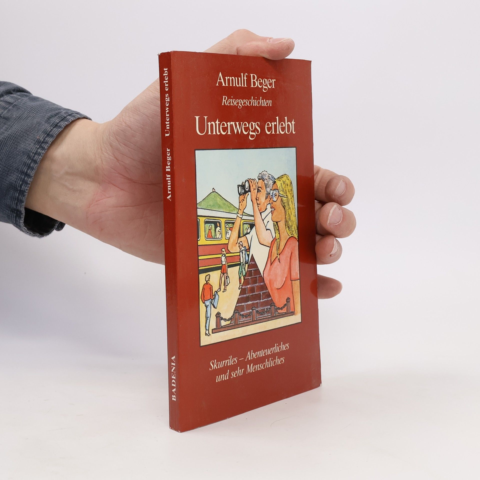 Arnulf Beger Unterwegs erlebt