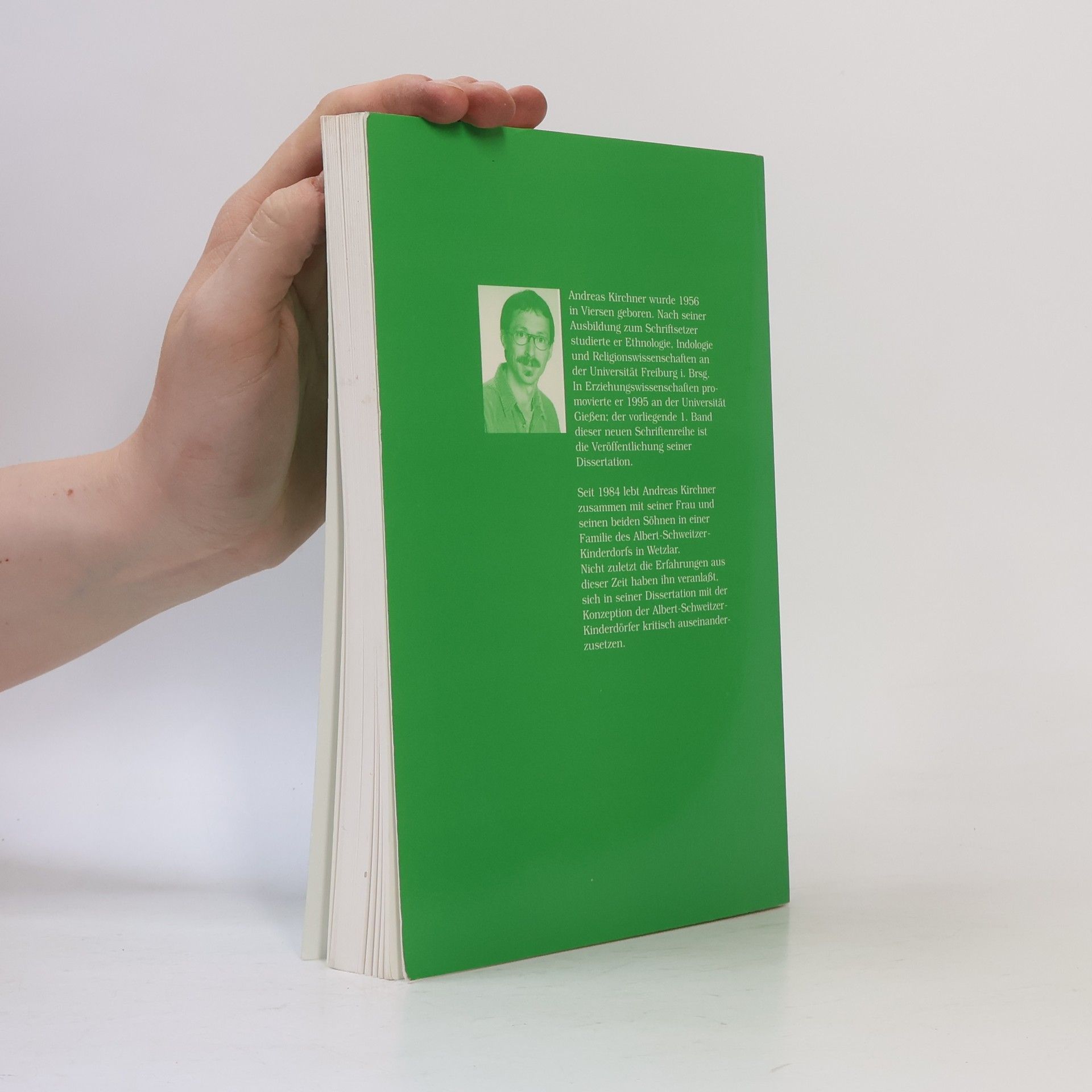 Andreas Kirchner Schriftenreihe des Albert-Schweitzer-Verbandes - 1: Anspruch & Wirklichkeit der Kinderdorffamilie