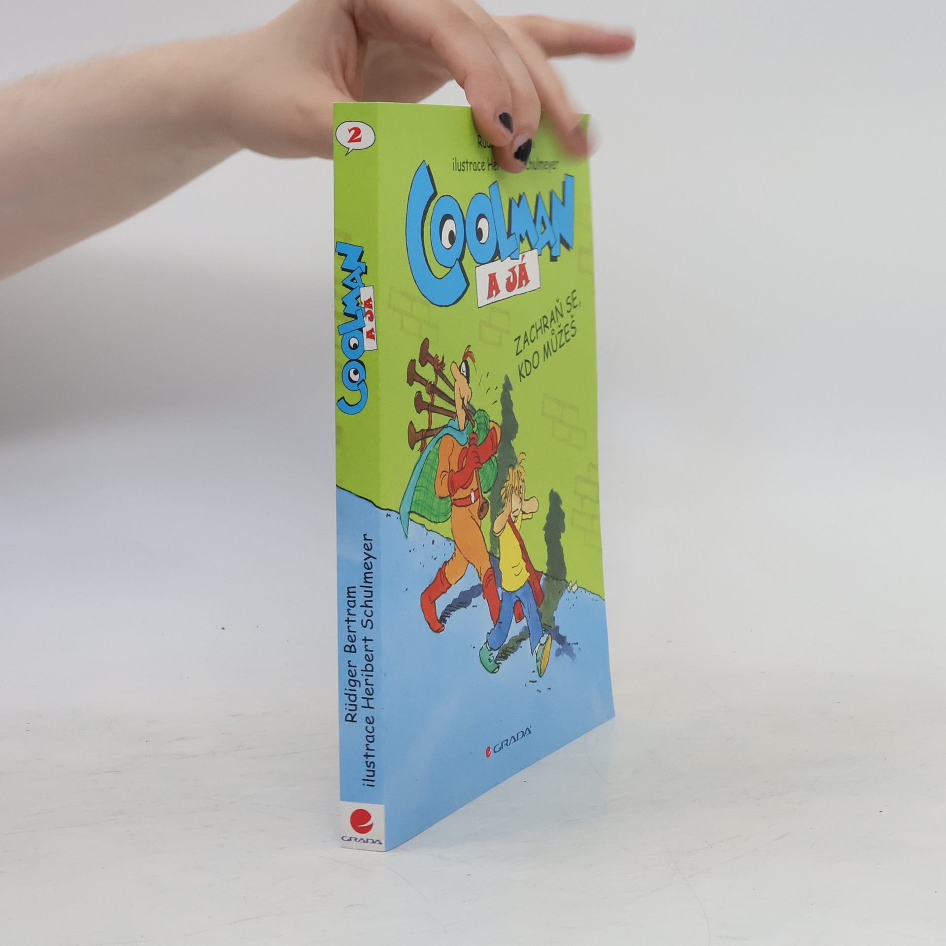 Rüdiger Bertram Coolman a já : komiksový román. Zachraň se, kdo můžeš