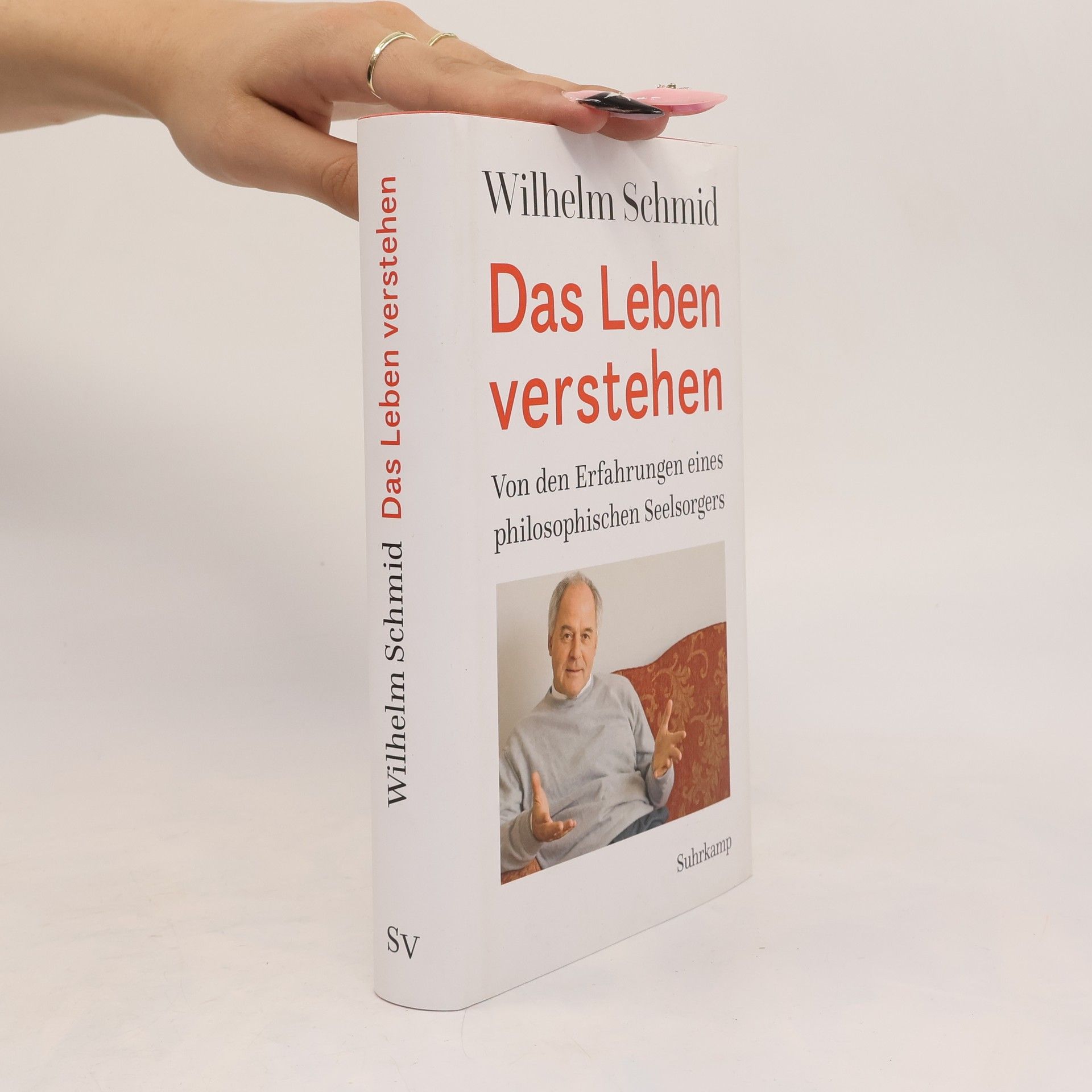 Wilhelm Schmidt-Thomé Das Leben verstehen