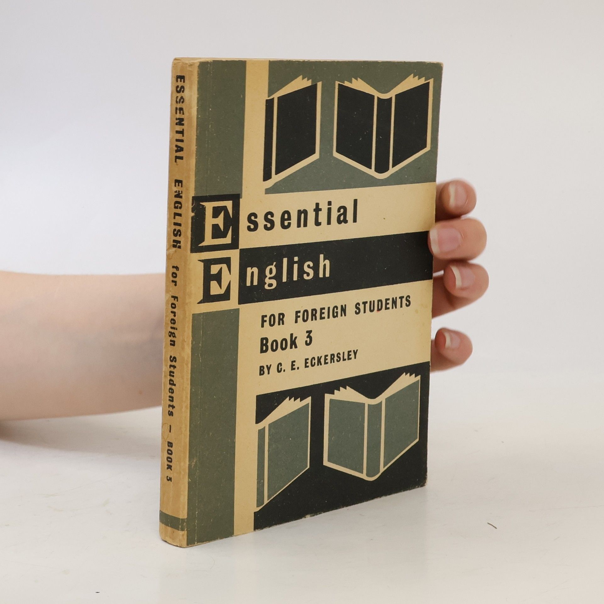 C. E. Eckersley Essential English for Foreign Students. Book 3