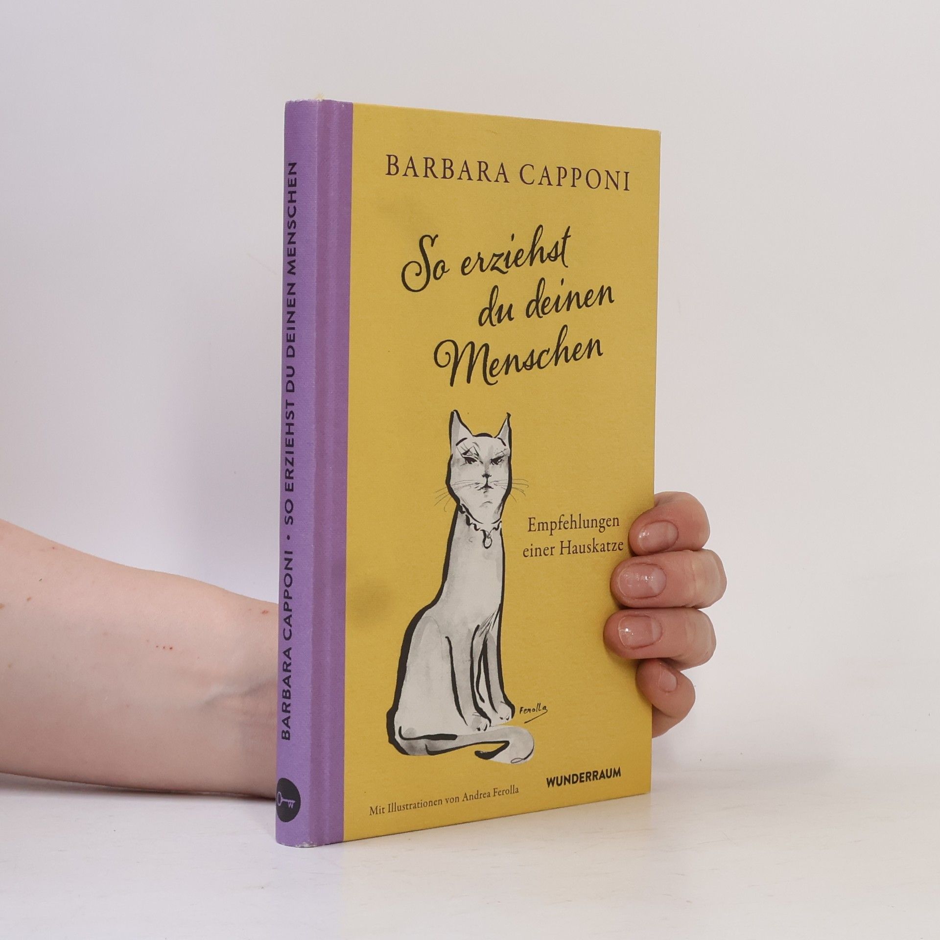 Barbara Capponi So erziehst du deinen Menschen. Empfehlungen einer Hauskatze