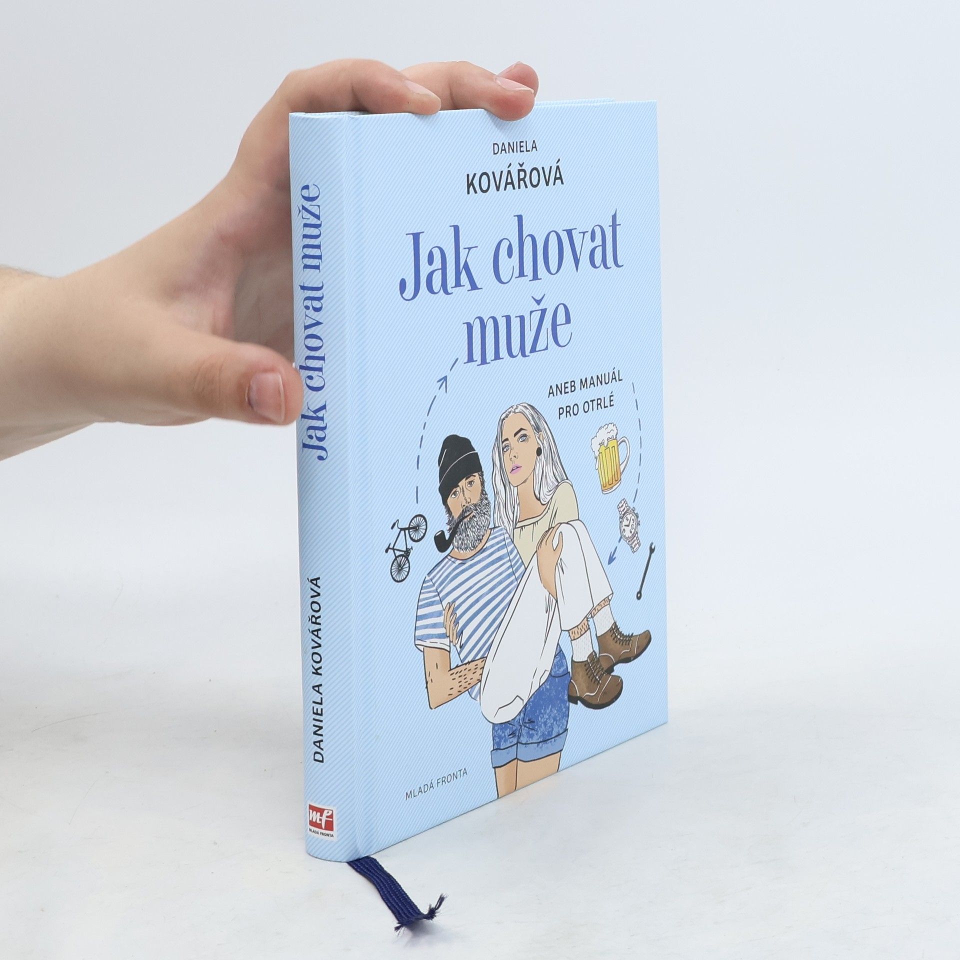 Maja Baláž Jak chovat muže, aneb, Manuál pro otrlé
