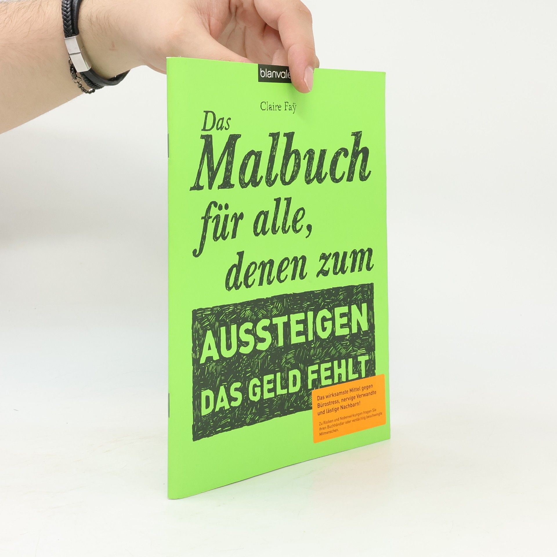 Das Malbuch für alle, denen zum Aussteigen das Geld fehlt